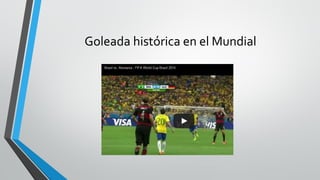 Goleada histórica en el Mundial
 