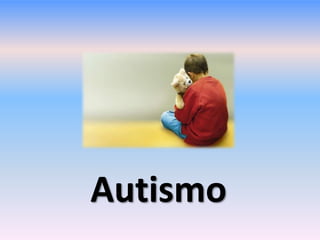 Autismo
 
