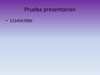 Prueba presentacion 1234567890 