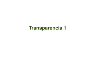 Transparencia 1




            
 