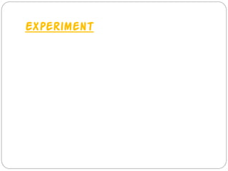 Experiment