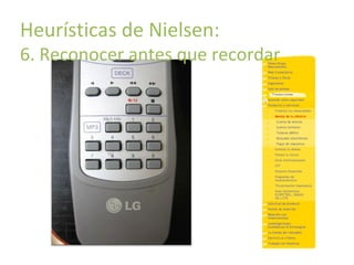 Principios básicos de usabilidad

Heurísticas de Nielsen:

6. Reconocer antes que recordar

 