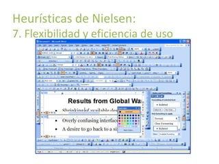 Principios básicos de usabilidad

Heurísticas de Nielsen:

7. Flexibilidad y eficiencia de uso

 