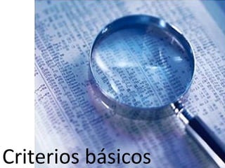 Criterios básicos

 