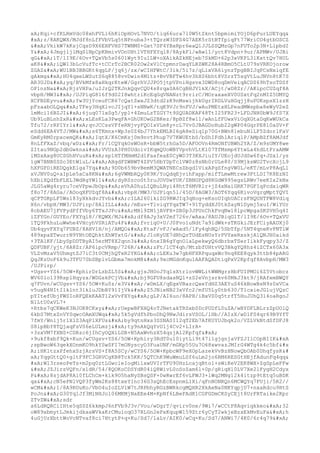 xA;Kqi+cfKLRmVdc08xhPVLi6hKiOpHOvL7NVO/tiq66ura7l0W5tZknt5bpmimiYOjD6pPurLUEYqq&
#xA;z/8AKQWX/MJdf8nLfFVbVLq5tNPnuba3+tTQrzW3DFS4G7AEK5rStBTfpiqFt77WriCO4gtbOSCZ

VkikW7kKsjCqsD9X6EHFVHS7TWNM0+Gxt7SF4YBxRpr6eaQ1JJLSSQMzGp7nFUTo2p3N+LlpbdI
Y
4JmgjljlMqSlNpCpKRmivVOnUHt1VTHFXYql8/8AykFl/wAwl1/yct8Vdpn+9ur/APMWv/UJBi
qG
1T/lI9E/6Ov+TQxVb5s0601Wyt9Iu1LW+oXAikAZkNEjeb7SkMD+62p3xVKPL3lKxttQv7HUL
aK8
iQW13bLcVufTc+tCCrTc2BCR02Ow2xVlCtpmnrDaqYLRZWK28A4RBmO5CLtU79sVRKOjorow
ZGAZ
WU1BB3BBGKt4qgLP/jq6j/zx/wCIHFWtC/3ik/5i7z/qLlxVA6iynzTpgBBIJqPCsNxiqfE
gAkmg
HU4qxeLWSutS6q8858vvDwin4M1tz+BvVBFTw4hv3hX06bht8VSrzT5sgVtLuJNVn8tK7S
AR3UJD
yq/BVkMfx8aHkqrKteW/GgrhVJJPO5jtpVPniHgsvx3DWD8oqDmVeiqACD069hTsoTDSf
OP1nzNa
RjzVHPa/uIJrQ2TKJnkQqvCQU4s8rqa0A6CgBHJVlkX/ACjt/wD8Zr//AKipcCUZqf8A
vbpH/MW3
/UJPiqG816f9d02I8whtriKcEqGqVNANzt9rrirC/MOraxaeXV0USxtFq2nMIZ5UMYQ
XCFBDEyvu
Yw3UjYceuFCR67cQatZwxJZ3dtd2zK9nMswijhkUgrIRDLVuHGqjj8uPUKspsX1zzH
pFzaabOLQq
TFey3HqXlvcJIjqY1+sNNwK/tqK9VJr9nFVJ/wAuPMEtxHLPeadMWspba8eWyV2eZ
lmMci16BZJI
6juq071xSg5/yp1+4ZmuLzTZGY7t9SQUADKAF48TtI25FR23+LFDJNH0bW9JfS7X
Ub9LuBLnhZxR
xLEsKLa3PwqFA+GhUKOwG2BKez/8pBZf8wl1/wAnLfFUwxViOqXGtaDqKwWUkCa
Tfu72/rRPIYrl
qvJCCssVFfeRNjvyFQOIxVLm8y+cL7Vv0JBAGDoHub22gWP04GqrPE8l0aSV+F
eSdd6EA4VTJ/MW
s6TKmnx+Wp3s0Z4bJ7YhkEMLBI6gA8eSiq1p70G+BWn81ebuNlLF5ZdorlFaV
GmKyRM0rpxcemQK
IqtX/K6CmKsj0m9nvtPhup7V7KWUEtbS/bShIFdh1AriqlP/AMpBZf8AMJdf
8nLfFXaZ/vbq/wDz
Fr/1CQYqkOsWOsR+bbW5trhGa5D/AFOOVn4RmONfUBWh2YA/Z/m9sUMY8we
ZItau9NGp2dbGwkna
VVUzA3PH0UdoivIKqmQUoWBYVpvhVLtKl07TfMsmp6YtwLa4hdLtFraAMW
iMSxAxg8UCSGhHVuuK
sp1HTfMHmM2d1FaafeaE0CyWD3T3KXJiuIY/UEojdUJdSw6fq+JSx1/ys
1gW7BNB0SSc3EtWluL/
AHgdFZWBWT4ZPV5HbYDpTclVW0z8sNb0rULe80/S9MjksWU2TvcXcjL9
hXFGPDiREDQgkElga7Yq
9D0b659bvBemM3QWATNECsZbgd1VixAPgSfngVW0L/eKT/mLvP8AqLl
xVJNV0uQ+aIpLe5aCa8KN
6gVWMbRQy0K9K/YoQdqEjvihFapp/mifTLmwMtrew3FtLDI7K8EzNI
hXbiXQdfbFLEL3WdRgYWl1
dyRSzco0t5ruJOVDwYUK/ZBNGPQd8KGdW995egsLRWv7eeKIx2kNx
JLG5aWg4ryru7ceVPpwJbOp
eVhA0huLIQBuLNyi48htT6MVRlr+jZ4xNaiGRK7PGFIqPcdxiqWR
f8o7f/8AGa//AOoqXFUZqf8A
vbpH/MW3/UJPiqn5l/45D/8AGW3/AOT6Yqq6KivoVgrgMptYQVI
qCPTGKpLF5Ws183yXkkdvJYvb
cILA260ikiZG9RWJIq3qHog+eKsoUIqhUACrsFHQUHTFW8Vdiq
X6n/vbpH/MW3/UJPirp/8AlILL
/mEuv+TlviqYYqxTW7+91TyddXJ0tkSayN1Dymj5xuI/WiYUr
8cbAEU7jFVPydPffVby6TTxJJPc
MHl9ZN1jAVFH+SB0p3JPUnChkFvqNw18lpcWpgaSKSVH5q4I
iZFYGn/GUYEo/FXYql8//KQWX/MJ
df8AJy3xV2mf726v/wAxa/8AUJBiqG1T/lI9E/6Ov+TQxVU
1TQ9FkhuLuWwhe4VHcyhVSRiATu4F
fvriqU+U/J0Fvo1uNdt7a91dWk+sTKGkiJErFCiyAAUXj0
Ub4qyvFXYq7FUBZ/8AHV1H/nj/AMQO
KtaF/vFJ/wAxd5/1Fy4qhNQ/5SbTfp/5NT4qneKvPNTlW
489xpaXTwurrN9YNtOEQhktXhWYxtG/
J1oRyUE7dRhQzTUdEsNUsYrPVYxeRxskjA1QNJH0aikd
+3TAlKF/LbySpDDTByAI5erMT8X2qnn3
6nxIB6gYqnOlaLpekwyQ6dbrbxTSerIikkFyqpy3J/Z
QDFUBF/yjt/8A8Zr/AP6ipcVRmp/726R/
zFt/1CT4qh/MtzbfUHtvVQ3BkgYQ8hz4iZCTx60A3x
VLZvMzaV5UhmgtZJ7iC3t0CMjhQTxR2YKG
cLEKu3w7gbHFXRPquqxWc9nq8EE8qyk3ttb84pARG
QqJKzUoF6k9u3TFU70bSBplvLGbma7mnkM8
9xcMGdnKqu1AAFAQADtiqPxV2Kpfqf8AvbpH/MW3
/UJPirp/
+Ugsv+YS6/5OW+KphirDrLzbZL5S
gjsJHOoJYqlsXtrlovWWLitWWMgrzHbFUIPMOl6Z5Vtobcz
WV60lo139RsplHqyzx/WDGskPCjVb
bj9GFU8sdasNQ1+zS2eVnjsrkv60MkJ3kt9/jRAfemBWQY
q7FUvn/wCUgsv+YS6/5OW+Ku0z/e3V
/wDmLX/qEgxVBazcQxeYdHZ3AEYuS46kBowBsN9z0xVCa
v5ugN4NItIlklnt3lkluJDbBY91IjVk
Z5JNieNB23xVfc2/mfU5Ly0tb630/TlcxieJGlujVQzC
pYItefUbjFWSIoRFQEkKAAT12xVvFXYq
gLP/AI6uo/8APH/iBxVS0q5trfT5HuJUhQ3l4oaRgoJ
N1LtU0xVL7+
+Rtbs7qCKWeK3NJOK8CKxy
rUepwBFXHQ4oTJNetakTRSxb0DcPUDfL0uZA/wBYDFLBLrzZpUOlQ
6kbS7MtxZnVYSqwcOAmXUWq
5k5gVdfhPboDhQ9NwJdirsVSOL/lHb//AIzX/wD1FS4qr69B9YfT
7fmY/Wnlj5r1XlZ3AqPlXFUs
by9qtnHxs3SSNASI12qT2Eb7AfKUYUJbqk2o/VZLVkNtdSfDFJ8
S8ipBbY8TQjaqFsVS6eLULmzj
ty9nAkQqYvUlj4Cv2+LIrA+
+3zxVM7fXNS+CDRzc6jIhCyOQXiL0B+N5AxWvhzX54qzjAl2Kpfqf

+9ukf8xbf9Qk+Kun/wCUgsv+YS6/5OW+Kphiry3RdT0u10iytLi9t47i1gjgnjaVFZJIlCOpBIIK

;spBwoW63qekXOnmKO9hkYSwSFI7mONyscyO3FuaUNF/mGKp55Uu7O68xwvazJMIrG4WTg4k4c5bf&#x
A;iHKltzxPfehxSzjArsVS+f8A5SCy/wCYS6/5OW+KpbcWF9eXOpLazekVvBzHNowQbOAb0DhqfysK&#
xA;YqgGttQ0+gltF9FC3GRVCgKB8Tck5KK/5QTChK9WuWmuLSf6uLm2jo6RM6RESGtHEjfAdunFq4qq&
#xA;W13rseoPeTs+m2pq0ztLGwcleIogMilxwUVIrTFU90HzLcajqBto1+sWiKeV2EK8WX+ZgSpLeFFw

JZJirsVQFn/x1dR/54/8QOKoCDSYdR04iQ8WivL0oSoZam6l+0p/gRiqHl0LV7Xe2lFygH2Cdyx
P
8sjdAP8Ai0fLChCm+kik9O5haNySBsQSF+0wRwrEf6vLFWJ3+lWq2MNg12k4itzp9tEtq5uBDK
qx
cN5ePNlVQP3fyWm2Ks88txeY1nc36G3sQhEcEspnmL1Xi/qFnNONRQn6MCWQYq7FUji/5R2//
wCM
1/8A9RUuKo/VbO4uIoZLVlW7tJRPbhyRGzBWRkcgMQHR2XkAeNa0NKYqpjU7+nxaRdcu9HtS
PoJn
G30Yq1Jf3MiNHJo106MKMjNaEEe4M+KpNf6LBeFAdK1CGFGDmCKSyCEjt8UrFRTaike2Kpr
ZTvZW
sdr
a6LdRQRCiIHte5qSSZ6kkmpJ6nFVb9J3v/Vou/wDgrT/qvirv0ne/9Wi7/wCCtP8Aqviqkkeo
32
oW89xbmytLJmkijdkaaWVkaKrCMuioqO37RLGn2ePxKqupW159Ztr6yCyT2wkjeBzxEkMvEuFa
h
4uGjUrXbttWoVcNTvaf8ci7HtytP+q+Ku/Sd7/1aLv/AIK0/wCq+Ku/Sd7/ANWi7/4K0/6r4q79

 