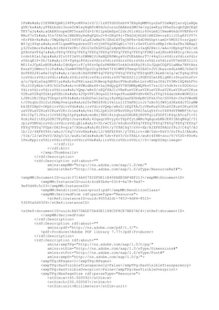 lFxW
IIX9KW3QmRl24FRyoN8Va1rU/I/lzXYYdS0GzbV47EXgkgMMVnyuZxFIUaWgUjarvQlaBQe
gVR/k
yP8ALbzbc3noeUrW1eyHqRPcW0HJo2uruzDAAExkSWU3w/sgjxwKyy38heSLcqbfQbCEq0
TKY7aJ
aGAERUoopwDNT5nxxVfd+S/K11pkGmPpsC2drJ61rHGir6UvLmXjIHwsW6kdcVVNP8n+V
NNuY7rT
9Is7S4h5elNBDHGy8xRqFQOoJ+8+OKqY8j+TRdJdjRLH61HKZ0m+rx81lJJLg8ftVY7+
+KrP8A+R
/UWQ6Bp5ZI44VP1aLaKJeMaU4/ZRdlHYYqjNP8s+XdO9H6hpttamD+5MUSIVrzrQgd/
Wf/gj44qt
svK3lqxmM9npdrbzGT1vUjhRT6gDKGqB1o7ffirSeVfLkUtzNBp1vBcXaTRz3EMapI
y3JUzDmor8
bIrN4kVxVRt/JHlG3sYbGPSLQ2sHpmONoUb4oizIxqN2Bkc1/wAo+OKphqf9zD/zE
Qf8nVxVF4q7
FXYq7FXYq7FXYq7FXYq7FXYq7FXYq7FXYq7FXYq7FVM21sdjEhoKD4R0ry/Xvirm
trdvtRIa1Jqo
P2vtff3xVtoYWNWjViRxNQD8PWnyxVcFUEkAAnrT7/44q3irsVdirsVdirsVdir
sVdiqE1P+5h/5
iIP+Tq4qi8VdirsVdirsVdirsVdirsVdirsVdirsVdirsVdirsVU7mSSK3llii
M0iIzJCpALsBUK
CdhXpvirF/y9fzvDpZsPN8BbVInkkOoRSRy28iScJQqkCOQFGlaMAx7BPtNsz
KssxVjDWmvr5i1P
ULmW4TRbT0prO1gfm9wY7f41WMfZTmxqvV2A6CvJV13bazcedLa4WS/h0eC0
XnFE8S28lw8wI5qT
z/dorB/HkPDFWT4q7FXYq7FXYq7FXYq7FXYqhNT/ALmH/mIg/wCTq4qi8Vd
irsVdirsVdirsVdir
sVdirsVdirsVdirsVdirsVU7mOSS2ljjPGR0ZUatKEigNRirDvys0nzFo+
g/o/Vp4LxUaq3MV01y
6uFRHiasaL9tWeop9qhBarFVmuKsMstLntvM2sa3PdifV3Mv1HQ4bhFVo
VhiSIPyAbk/o89/hUsT
vtRVWudBa48+SajNdQyQfV7NYNMEpWQPbvO7zslD/v5dh9ritSOO6rLc
VdirsVdirsVdirsVdirs
VQmp/wBzD/zEQf8AJ1cVReKuxV2KuxV2KuxV2KuxV2KuxV2KuxV2Kux
V2KuxV2KqV5GktpPG8hiR
42VpVPFlBUgsD2I64qxf8uxANKVdPv8ATLzTYgI66datbNzWONY2lr
LJ8RiUE/CKgrTYbqstxVh9
tb6bD5x12eCayl8yXKQJaxPE0bRpBCSFkk35n/SGY8d+J9sVUWsNE
t/O9zqGo30c2utPbNp9vwlp
b20sTW0S8Vbi0klLnjIf5mFNjirJr7zBo9jfW9jd3KxXd1T0IaMW
bk3EfZBpU+OKphirsVdirsVd
irsVdirsVQmp/wBzD/zEQf8AJ1cVReKuxV2KuxV2KuxV2KuxV2K
uxV2KuxV2KuxV2KuxV2KrJolm
hkiYkLIpRiOtGFNsVSHyr5PHl5aLqVzfcoY4H9dYFBWBFjh/uo
46cI0p71JPairIcVSK28p2tpPq
moWzj9N6i8zrqksaSSRGREjRVFFqiLFGOPfiK4qiB5csF1+51
8cm1Ke2itEZyGSNITKy8Fp1Jnav
4UqaqrH8vyy6rY6pPfytdWNo9qAqosbNNJE803AhqM4gC/5I
Jp1xVOMVdirsVdirsVdirsVdiqE1
P+5h/wCYiD/k6uKovFXYq7FXYq7FXYq7FXYq7FXYq7FXYq7
FXYq7FXYq7FUpb/DHI8vq1a7/AGeu
Ktf86t/y7f8AC4q7/nVv+Xb/AIXFXf8AOrf8u3/C4q7/AJ
1b/l2/4XFXf86t/wAu3/C4q7/nVv8A
l2/4XFXf86t/y7f8Lirv+dW/5dv+FxV3/Orf8u3/AAuKu
/51b/l2/wCFxV3/ADq3/Lt/wuKu/wCd
W/5dv+FxV3/Orf8ALt/wuKr4f8N+sno/V/V5D0+PGvKu
1PeuKppirsVdirsVdirsVdirsVdirsVd
irsVdirsVdirsVdir//Z</xmpGImg:image>
</rdf:li>
</rdf:Alt>
</xmp:Thumbnails>
</rdf:Description>
<rdf:Description rdf:about=""
xmlns:xmpMM="http://ns.adobe.com/xap/1.0/mm/"
xmlns:stRef="http://ns.adobe.com/xap/1.0/sType/ResourceRef#">
<xmpMM:DocumentID>uuid:3714A40782DFDE11B408AEE5BF4EF213</xmpMM:DocumentID>
<xmpMM:InstanceID>uuid:4cd8fb4e-0314-4a78-9ed7-
9e85d48c5c53</xmpMM:InstanceID>
<xmpMM:RenditionClass>proof:pdf</xmpMM:RenditionClass>
<xmpMM:DerivedFrom rdf:parseType="Resource">
<stRef:instanceID>uuid:9055d1d1-7853-4d44-8515-
53095a0d93f6</stRef:instanceID>
<stRef:documentID>uuid:8A57DADD70A4DE1188C0F8CE7BE67AC4</stRef:documentID>
</xmpMM:DerivedFrom>
</rdf:Description>
<rdf:Description rdf:about=""
xmlns:pdf="http://ns.adobe.com/pdf/1.3/">
<pdf:Producer>Adobe PDF library 7.77</pdf:Producer>
</rdf:Description>
<rdf:Description rdf:about=""
xmlns:xmpTPg="http://ns.adobe.com/xap/1.0/t/pg/"
xmlns:stDim="http://ns.adobe.com/xap/1.0/sType/Dimensions#"
xmlns:stFnt="http://ns.adobe.com/xap/1.0/sType/Font#"
xmlns:xmpG="http://ns.adobe.com/xap/1.0/g/">
<xmpTPg:NPages>1</xmpTPg:NPages>
<xmpTPg:HasVisibleTransparency>False</xmpTPg:HasVisibleTransparency>
<xmpTPg:HasVisibleOverprint>False</xmpTPg:HasVisibleOverprint>
<xmpTPg:MaxPageSize rdf:parseType="Resource">
<stDim:w>165.000092</stDim:w>
<stDim:h>230.000087</stDim:h>
<stDim:unit>Millimeters</stDim:unit>
 