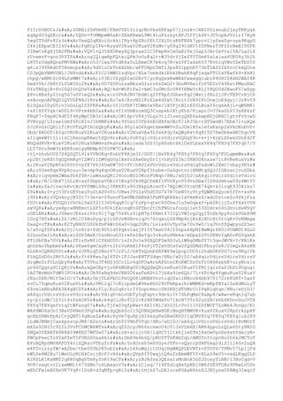 fIIrS6BUCzJ
SOREiZ5HVm4E/FXmVYE1IriqrNoVxa6RFap57jjnskv/ANISDixnub2jxyTRRygk
xqkp4U3qSKcc
VQOn+TvMWpwW6aB+ZEkKRwwL9Wt4tuFszxytHFJIfTjkdY+JC0opAJVzirI7HyH
5xg0TUdPn82z3
VxeQ2qRXciSckkiINy+8pZRcfEtI2XiDtuK4FRXk7yprvljyfeaZq+uya9KqyG
C4kjEXpxCEIIkU
FqKCpIFe+KsyxV2KuxV2KuxV2KsMv/yf8g391dXV1YSPNezT3F0frNwBI90FE
3IBwCrKgXj0A2FM
VQV1+Q35XXUKwy6Q3prax2IC3FwpNvCeUaEiTej0ap3JAr0xVvzl5A/La2iX
zVremvP+goo3hYTS
ngIQiqwRpFQtxiQFm3oOuKqlt+W35d+YjZeZTYTSm6Yalaiaa4UK08y3hIh
L8V5zUdgBQnxFMVXW
n5J/lxa3VtdR6a5uLRmeCR7m4cq7R+kzfFIakxhV37KvhiqYWn5ZeTbS50
q6is39fRRdDT5Hnmcp
9dVluCeTnkXDkb/wFFUHpn5Nfl3ps801pphR57SbT5AZ52X6rcCkkQUvx
C0JpQbVNMVUNL/JH8vd
P1C21MWUlzqVpc/XLe7nmkdklEhkDBahK8qFjxqxFTU1xVEwfk9+XkH1
rhpQ/wBMtZrG4LSzMWt7
iY3EiVZyQDIxO2KrY/yc8gQxxRwWEkCwxeggiubiP4OXID4XH2WAI8K
DwxVSh/JH8tYLVLW30o28
UU7XUPozzxMkzxGIuro6sDxO2+3boMVRelflP5E0rV49XstPMeoRAC
OYzTNSgjA+FnI6QIOnQUxV
BQ/kd+WUFrPa2+kmC3uUMc0cU88YKMwYr8LjY8QCO42NanFV/wDyp
X8viHBs5yZIng5G7uSVieQS
sin1PhHJR07bdBiqI0T8pfJGhavFq2jWstjfRoIjJFcTEPCvHjC6
szAovpoAPBQOlQVVGP8AJj8v
Eu7a6/RzvNZ1FoZLm4dYwY/RoitIVA9IKtOnwjuK4quj/Jz8vY9
Ei0Qaa50yG5ivIoGuLglZYFKR
0f1OfEK7fDWm5xVEx/lX5FjtNLtE00LBoxY6cgkkAjL+qW6MK1
+sP18fYYqk/wD0L9+VPrm4bR2a
4f1vVmNzcmSQ3Cuspkb1KtyEh6/RjaprJ+U3kaSLVI3sXK6zF
FBqP7+YepHC4dF2f4RyWpC0B3r1
OKt6p+VPkjVLgz3tlJIzenyQXE6xkwpHGjGNXClgtvFvSvwD
FVNvyg/L5rae1Omf6PcXIvJIhNMF
9YOsnIUfb4kBIHXfxOKoT/lR35b+rdTGwnM17Ebe7l+uXQe
SJlKvGzCQHi1fi8cVTzQPIHlbQbyK
90y1aO6hgmtkmeWWVvSuJUmlB5s1eTxKanp2xVkOKobVP+
Obd/8AGGT/AIgcVROKuxV2KuxV2Kux
V2KuxVAa9LYw6Pdy3xQWyRkt6q815D7Hw0bkedKChqcVX
aIlqmkWYtI1itzCjRxonpKAwrtGQvHr
0oKYqjcVdirsVdirsVQGq69o+k+j+krpLX6wxSDnX42F
NhQdd8VR+KuxV2KuxV2KuxVAWmvaPeah
cada3SS31pX6zbrXklDxPLbxxVH4q7FXYq7FXYqh7/U
LLT7Vru9mW3tkKK8rmigyMEWp92YDFW7C

+tL+zhvbOVZ7S4QSQTL9lkYVBGKq+KobVP8Ajm3f/GGT/iBxVE4q7FXYq7FXYq7FXYq7FULqmmWe

;p2EtjeKXt5gOQVmRgVIZWV1IZWVgGUg1BxVrSAw0myDrIj+hHySZ3klU8BUO8nxsw7lt8VReKuxV&#x
A;2KuxV2KpN5k0PStU+pfX7P636UwEW7D0+fV/h8OIxVOcVdirsVdirsVdiqTadoWl2XmC/vbay9K5&#
xA;uY0ee8qx9VpXcuu+3w+mp9q4qnOKuxV2KuxV2Kpf5hsbe+0a6gntvriBRMtqSQJJIGEsanjvu6Db&
#xA;viqvpmm2Wmafb6fZR+laWsaxQR1J4oooBU1OKonFUNqn/HNu/wDjDJ/xA4qicVdirsVdirsVdirG

/N/lGbX7jSLiK+azfSbpbxVUEiVlKng5VkYKQCDxNf1FVU8y+V59VsDbw3lG9dJmhuw09s4WtY5
I
0aJivxchRvtBcVVfMWiSXuj38KX81s80JXkpLRrxoT+7BQlWC0YcxUE74qk+k3lrqE935Xiku7
G9
0+yjU3FrG8VnxuYuStAS0vFo/UHws3YU2xVOdC0G707R7OxN0tu9ty9QWMSxQycm5fYn+ssPe
j9S
cVQvknyjN5Zt7+3e+a+S9unvFZwVMbSABkA5FeNVqKAHxr1xVkmKsZ/wdcDztceZo9SkjFza
fU2t
FUUQDiVkUklSwZf21I36V6qq83lq7fzFp+qteC4S0heJluYw0qsxY+pA0RijjZufF6xtVVH
zxVQ8
yeXprxNNEmotL6F5z9O6iEkcnqRtGFZbc2tChPNGrsfooqliet530OdreS4tGhviHsNVgV
oGELN8
JSAwvJE6ssiVkr9lj7qp75k8tz61pN7p36Rmt472IQlVWIog2qy1TnXb9pyPo2xVGeX9M
l0rQ7HT
ZZ/rMllCkBuDyq/pjiGPJnNSBvviqJv7ZrqxuLZX9Np4njEnXiXUrXt0riqR+UvKMmga
DaaQ+oTX
K2TyNHOCUZ0kfmFkWrD4a0+Ggp2GKr/Lvle40vTprOe7Du9w0/1q3VoZZQwpyuGZ5ec
h/aYcQfDF
Uj1tn8rS+Ydc9O51d5Pqkv1azjP15Y7maO34JI0npskXpNIBwWgr8XUlVOdM0C4GuS
62LnnDe2iR
xiZOV3AeK/CsvNouG3IrwPx1NaYqo3vku6uPNeka/wDpaZ20tZENvIqASrKGVgxhE
PTlUbU8a7UV
ZTirGvNflCfXdU0S/iv2tDo1x9ZEQDFZm9SJuLlWRgOMbDY713qvJWVX+Y/KR1Kz
ghtbkoYbpbmS
G8ae6gmCxyR+nIhlVuKmX1F4sPjVT2xVd5s0aOfQdSMd1PbuyCeR/UlmQrA6zNH
6LSKvCQR8GVSt
VJFRiqT2NnrV7JrPl2/hXTvQshb6RfW89wIpopIDC0i2hdkURSVG7lvs9KglVk
PlbQZdD0o2Mt5J
ft688wuJql6TStIFJJavENTFUdqn/HNu/wDjDJ/xA4qicVdirsVdirsVdirsV
diqWeZrfULnQbyH
T5Vhu3T4HZjGCoILr6gDFOaArzAPGte2KoKWCSz0nTtU4H6zpkK+uiyNcs1s
yr66CQqry0CiQHjV
mQeOKp+jo6K6MGRgGVlNQQdwQRireKuxV2KuxVIfM1jqlzfaPJbSL9Ugug1
1A07WzMdvTdWVJPU4
Ub90aBq9dsVRN0DYaxFeA0tL7jbXa9lm6QS/7L+6Pckp4YqmuKuxV2KuxV
2Ksc0XR/Mlt5m1O/v7
5bjTLkFbO1FeUQD8lBNBXYnvtiqO0allNNozH4bb97Y172rk8UHT+5asf
svCu7YqmuKuxV2KuxVL
PMllql7o81rpdwLW9keHhO24VFmRpaihrWMMKd+mKpfBYa1ZeXdMuLyT
69rmlxKbuRKk3A4gXCDY
Fiy/Eo2q6rirIYZopokmicSRSKHjdTUMrCoIPgRiqhqn/HNu/wDjDJ/
xA4qicVdirsVdirsVdirs
VdiqU+bLvUbTy5qFxptr9dvkiIt7ShPqMxC8aAp4/wAw+eKqnlq7ub
zy/p1zdW/1S5lt4zPakOPS
k4gOlJArfC22+KrNH5WdxPo7ikcH73Tz42znZB/xhb4KDovDucVTX
FXYq7FXYqxfztq2tWFxog07
TjfwS3qfpBwrt6EIIBl/d1O3L+Vvl1IVZDfWUF7ZzWk4JhnQo/El
WAPdWG6sOoI3BxVD6NeS3Fq0
dyQb60c215QUBkQA8wB0EiMsgHYMMVR+KuxV2KuxV2KpZrkLpHF
qcEbSXWnFpAiCryQNT14gBuxZ
RyVe7quKpjHIkkayRsGRwGRh0IIqCMVXYq7FXYq7FXYqluk289
lLdWJBNmjCaxkpsscpJMP/ADzc
GnYIVHbFUTqn/HNu/wDjDJ/xA4qicVdirsVdirsVdirBvMOrf
mXZa9INI0r9I2L3VvFChMCW6WTx
qZ52cyJN66zcxwoU4cT1JxVLbHX/AM64ppoLrQLa6Sty8N2G
SNQaO0EXATk8R8A59W6ED7WFUw07
zH+acljcSX/lqGC5jltkhjimSTmj8xOwUyoDx4xkVdacyN+
FWCpFeecfz4YxPZeTIFUEGSOaaHk1
UmX9m4b4Q/pNUfFTkKHbCqL/AMUfnYIopn8o2hkk2MCToT
EPrBQ8pDMOXKFOY4r1ZQRscVTbyfrP
5nXOreh5m0SGysJYFn+sQyo/pSNFGxg2diSjll6Gv2uQH
w4FZvirzyfW/wA2be/tbe00Vb2K5ubl
L66uWgjitUUqIHgWKQPLEVNTz+P5YVS/TPMv57Lp1jFd
eWLSe8W2Bu7iWeOLnMiHkCscjKrPIvH4
QVp8ff0wqjtQ8xfnEmmWF5Y+XLaS9eO5+vadLKqgSLP
AIKSLK1KxNMf2q8R0qBgVTm8yfnKt9aCP
yzBJA0sa3QEsaIsMnBnk5GZ3ZoxyTiAN/i3BoCqd+V
9U8/zaqtvr2lxwWMlt673SMn7u4LAegoV3
LCleq/7I4FZdiqXeYpNXj0W6fSE9TUAo9FRwLU5Dn
wEhCFwleAY8eVK7Yq8+1DzB+d3qNFp+gRi0
tmjkS7uDA1zcxK0AaN4knSJJH5ysxU0AWg3IwqiY
 