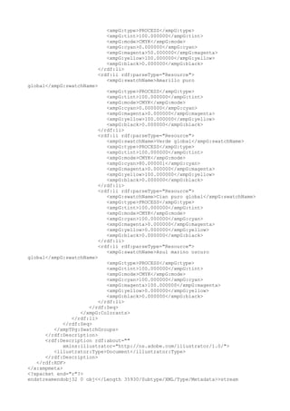 <xmpG:type>PROCESS</xmpG:type>
<xmpG:tint>100.000000</xmpG:tint>
<xmpG:mode>CMYK</xmpG:mode>
<xmpG:cyan>0.000000</xmpG:cyan>
<xmpG:magenta>50.000000</xmpG:magenta>
<xmpG:yellow>100.000000</xmpG:yellow>
<xmpG:black>0.000000</xmpG:black>
</rdf:li>
<rdf:li rdf:parseType="Resource">
<xmpG:swatchName>Amarillo puro
global</xmpG:swatchName>
<xmpG:type>PROCESS</xmpG:type>
<xmpG:tint>100.000000</xmpG:tint>
<xmpG:mode>CMYK</xmpG:mode>
<xmpG:cyan>0.000000</xmpG:cyan>
<xmpG:magenta>0.000000</xmpG:magenta>
<xmpG:yellow>100.000000</xmpG:yellow>
<xmpG:black>0.000000</xmpG:black>
</rdf:li>
<rdf:li rdf:parseType="Resource">
<xmpG:swatchName>Verde global</xmpG:swatchName>
<xmpG:type>PROCESS</xmpG:type>
<xmpG:tint>100.000000</xmpG:tint>
<xmpG:mode>CMYK</xmpG:mode>
<xmpG:cyan>80.000001</xmpG:cyan>
<xmpG:magenta>0.000000</xmpG:magenta>
<xmpG:yellow>100.000000</xmpG:yellow>
<xmpG:black>0.000000</xmpG:black>
</rdf:li>
<rdf:li rdf:parseType="Resource">
<xmpG:swatchName>Cian puro global</xmpG:swatchName>
<xmpG:type>PROCESS</xmpG:type>
<xmpG:tint>100.000000</xmpG:tint>
<xmpG:mode>CMYK</xmpG:mode>
<xmpG:cyan>100.000000</xmpG:cyan>
<xmpG:magenta>0.000000</xmpG:magenta>
<xmpG:yellow>0.000000</xmpG:yellow>
<xmpG:black>0.000000</xmpG:black>
</rdf:li>
<rdf:li rdf:parseType="Resource">
<xmpG:swatchName>Azul marino oscuro
global</xmpG:swatchName>
<xmpG:type>PROCESS</xmpG:type>
<xmpG:tint>100.000000</xmpG:tint>
<xmpG:mode>CMYK</xmpG:mode>
<xmpG:cyan>100.000000</xmpG:cyan>
<xmpG:magenta>100.000000</xmpG:magenta>
<xmpG:yellow>0.000000</xmpG:yellow>
<xmpG:black>0.000000</xmpG:black>
</rdf:li>
</rdf:Seq>
</xmpG:Colorants>
</rdf:li>
</rdf:Seq>
</xmpTPg:SwatchGroups>
</rdf:Description>
<rdf:Description rdf:about=""
xmlns:illustrator="http://ns.adobe.com/illustrator/1.0/">
<illustrator:Type>Document</illustrator:Type>
</rdf:Description>
</rdf:RDF>
</x:xmpmeta>
<?xpacket end="r"?>
endstreamendobj32 0 obj<</Length 35930/Subtype/XML/Type/Metadata>>stream
 