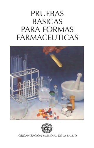 Pruebas Básicas para Formas Farmacéuticas, OMS 1992