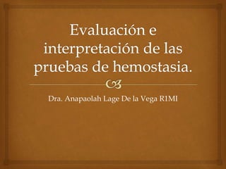 Dra. Anapaolah Lage De la Vega R1MI
 