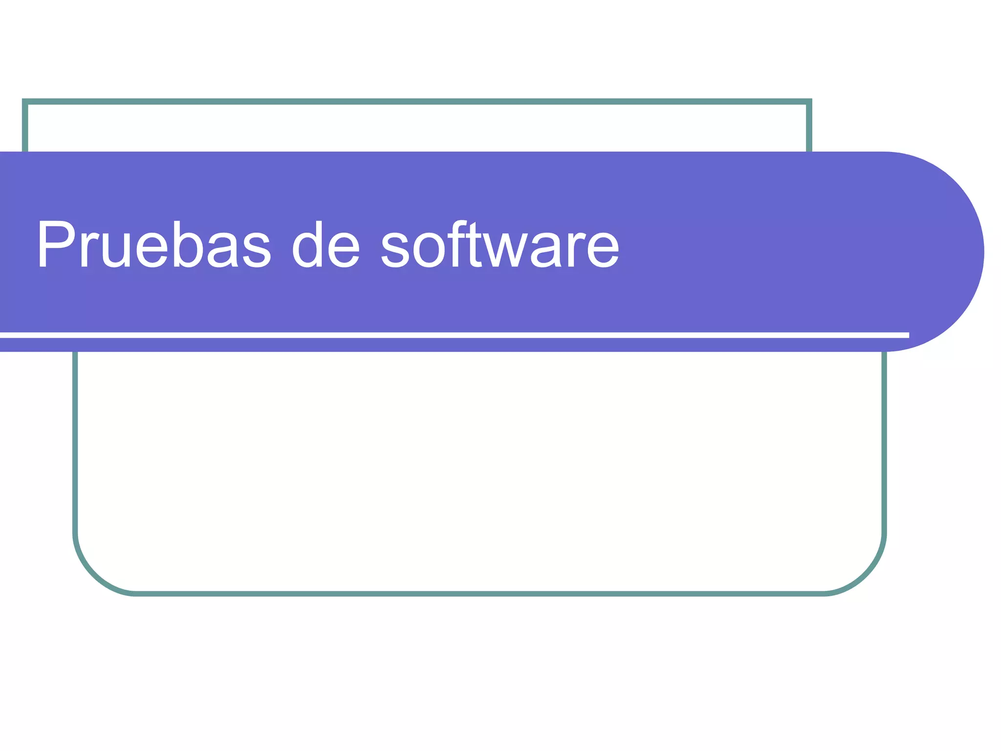 Pruebas de software 