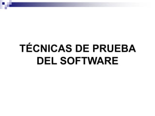 Pruebas de software | PPTX