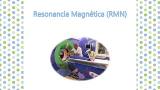!
Las resonancias magnéticas son seguras y
sencillas. El campo magnético o las ondas de
radio no revisten riesgos para la ...