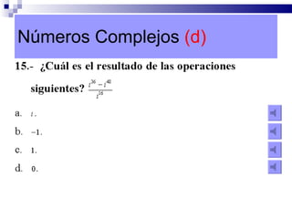 Números Complejos  (d) 