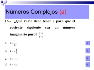 Números Complejos  (a) 