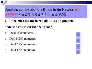 Análisis combinatorio y Binomio de Newton  (d) porque  