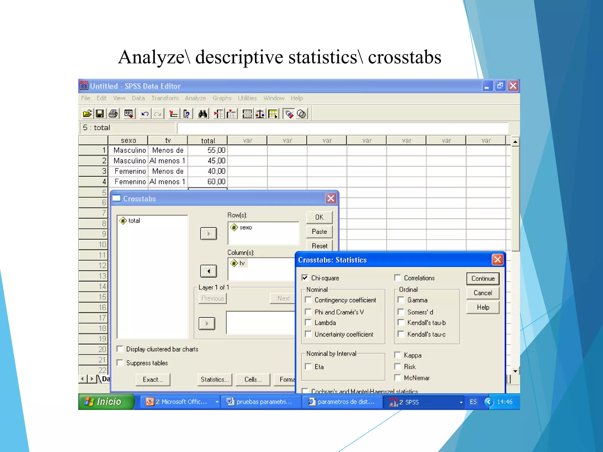 Analyze descriptive statistics crosstabs
 