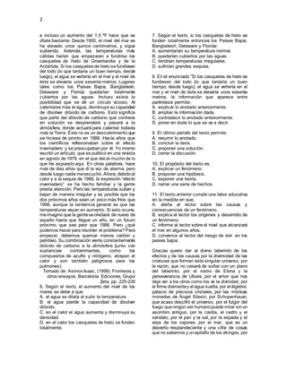 2
e incluso un aumento del 1,5 ºF hace que se
dilate bastante. Desde 1900, el nivel del mar se
ha elevado unos quince cent...