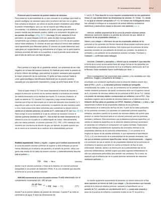 417.e1
25 • Las pruebas de función pulmonar
25 • Las pruebas de función pulmonar
25 • Las pruebas de función pulmonar
Protocolo para la medición de pulmón elástico de retroceso.
Para preservar la permeabilidad de un tubo colocado en el esófago para medir la
presión esofágica, es necesario para cubrir el extremo del tubo con un globo.
Esto complica la situación, por ahora se asume presión intraballoon para reflejar
la presión intraesofágica, que a su vez se supone que refleja las pers
circundantes. Los artefactos causados ​​por el globo causan generalmente la
presión medida sea demasiado positivo, debido a la compresión del globo por
las paredes del esófago ( eFig. 25-7 ). Una larga (10 cm), estrecha (2,5-cm
las paredes del esófago ( eFig. 25-7 ). Una larga (10 cm), estrecha (2,5-cm
las paredes del esófago ( eFig. 25-7 ). Una larga (10 cm), estrecha (2,5-cm
perímetro), de pared delgada (0.04 cm), globo de látex hormiga altamente
cumplimiento que contiene una pequeña cantidad (0,2 a 0,4 ml) de aire pueden
reducir estos artefactos. El volumen de aire que reduce al mínimo este artefacto
varía ligeramente para diferentes globos. El volumen se puede determinar para
cada globo por suspendiendo ing verticalmente en el agua, con la parte superior
(extremo proximal) del balón en la superficie, lo que le permite vaciar antes de
que el tubo se cierra con una llave de paso. 67
que el tubo se cierra con una llave de paso. 67
Pers cambia a lo largo de un gradiente vertical, con presiones de ser más
negativo en la base del espacio torácica. Es habitual para medir la presión en
el tercio inferior del esófago, para estimar la presión necesaria para expandir
la mayor proporción de los pulmones. El globo se hace avanzar hasta la
unión gastroesofágica (identificados fácilmente por la presión positiva
causada por una aspiración inspiratorio) y luego se echó hacia atrás 10 cm.
Tener el sujeto inhale a TLC tres veces estandariza la historia de volumen y
asegura la reducción al mínimo de los cambios debidos a la dinámica de entrada
de material tensioactivo en la interfase aire-líquido. En la tercera inhalación, el
sujeto se detiene en TLC durante 3 a 5 segundos y luego exhala lentamente,
mientras que el flujo es interrumpido por el cierre del obturador boca durante 2 a 3
segundos en cada uno de varios volúmenes. La repetición de esta maniobra cuatro
o cinco veces proporciona datos suficientes para caracterizar la relación entre el
cambio en el volumen pulmonar y el cambio en P L sobre todo el VC (ver Higo. 25-14 ).
cambio en el volumen pulmonar y el cambio en P L sobre todo el VC (ver Higo. 25-14 ).
cambio en el volumen pulmonar y el cambio en P L sobre todo el VC (ver Higo. 25-14 ).
cambio en el volumen pulmonar y el cambio en P L sobre todo el VC (ver Higo. 25-14 ).
cambio en el volumen pulmonar y el cambio en P L sobre todo el VC (ver Higo. 25-14 ).
Para corregir la curva resultante en el eje de volumen es necesario conocer el
volumen pulmonar absoluto en algún P L. Esto es fácil de medir directamente si se
volumen pulmonar absoluto en algún P L. Esto es fácil de medir directamente si se
volumen pulmonar absoluto en algún P L. Esto es fácil de medir directamente si se
obtiene la curva con el sujeto en un pletismógrafo de cuerpo. Alternativamente,
pero con menos precisión, el volumen pulmonar (TLC, FRC, o RV) medida en otro
momento por una técnica de dilución de gas, por ejemplo, se puede suponer que
ser el mismo en el momento de la medición de la distensibilidad pulmonar.
Análisis exponencial. Gibson y orgullo 70 sugiere que el análisis exponencial de
Análisis exponencial. Gibson y orgullo 70 sugiere que el análisis exponencial de
Análisis exponencial. Gibson y orgullo 70 sugiere que el análisis exponencial de
Análisis exponencial. Gibson y orgullo 70 sugiere que el análisis exponencial de
la curva de presión-volumen pulmonar es superior a otros enfoques ya que es
menos afectada por el esfuerzo del paciente y el tamaño de pulmón, utiliza una
gama más amplia de los datos de presión-volumen, y matemáticamente describe
todo el pulmón 70a :
todo el pulmón 70a :
todo el pulmón 70a :
VV Ae KP
Ae KP
= -
-
max (dieciséis)
donde V es el volumen pulmonar y Vmax es la máxima o el volumen pulmonar
extrapolado a una presión de distensión infinito. K es una constante que describe
la forma de la curva de presión-volumen.
ANÁLISIS exponencial de la curva de presión-volumen. K está relacionado con el
ANÁLISIS exponencial de la curva de presión-volumen. K está relacionado con el
cumplimiento incremental (dV / dP) tal que
dV dP Åke
KV V
KP
= = -
( )
-
max (17)
donde P es el pulmón elástico de presión de retroceso. Cuando P se mide en
centímetros de agua, K tiene las dimensiones de
1 / cm H 2 O. Para describir la curva requiere completamente los dos parámetros
1 / cm H 2 O. Para describir la curva requiere completamente los dos parámetros
1 / cm H 2 O. Para describir la curva requiere completamente los dos parámetros
Vmax y A, que ambos tienen las dimensiones de volumen. A = Vmax - V 0, donde
Vmax y A, que ambos tienen las dimensiones de volumen. A = Vmax - V 0, donde
Vmax y A, que ambos tienen las dimensiones de volumen. A = Vmax - V 0, donde
Vmax y A, que ambos tienen las dimensiones de volumen. A = Vmax - V 0, donde
Vmax y A, que ambos tienen las dimensiones de volumen. A = Vmax - V 0, donde
V 0 es igual al volumen extrapolado a P = 0. Un número de investigadores ahora
V 0 es igual al volumen extrapolado a P = 0. Un número de investigadores ahora
V 0 es igual al volumen extrapolado a P = 0. Un número de investigadores ahora
han utilizado el enfoque en la evaluación de ambos defectos ventilatorios
restrictivos y obstructivos (véase la discusión más adelante). 6,70b, 70c
restrictivos y obstructivos (véase la discusión más adelante). 6,70b, 70c
FIBROSIS. análisis exponencial de la curva de presión-volumen parece
FIBROSIS. análisis exponencial de la curva de presión-volumen parece
diferenciar restricción debido a la pérdida de volumen de que, debido al
aumento de las propiedades elásticas. 70b
aumento de las propiedades elásticas. 70b
Gibson y sus colegas 70b informaron de que las propiedades elásticas de los
Gibson y sus colegas 70b informaron de que las propiedades elásticas de los
Gibson y sus colegas 70b informaron de que las propiedades elásticas de los
pulmones en los pacientes con fibrosis intersticial difusa pueden explicarse casi en
su totalidad por una pérdida de alvéolos. Esto implica que los pulmones de estos
pacientes consisten en una población de borrado por completo, los alvéolos no
ventilados y una población de los alrededores alvéolos normales. Thompson y
Colebatch 70d confirmado estos hallazgos.
Colebatch 70d confirmado estos hallazgos.
Colebatch 70d confirmado estos hallazgos.
ENFISEMA. Colebatch y asociados 309 informó que la constante K (que describe
ENFISEMA. Colebatch y asociados 309 informó que la constante K (que describe
ENFISEMA. Colebatch y asociados 309 informó que la constante K (que describe
ENFISEMA. Colebatch y asociados 309 informó que la constante K (que describe
la forma de la curva) se encuentra fuera del rango normal en los pacientes con
enfermedades pulmonares (aumento de K en el enfisema; disminución de K en
la fibrosis). Estos resultados fueron confirmados por otros. 70b
la fibrosis). Estos resultados fueron confirmados por otros. 70b
Otros investigadores han examinado esta cuestión, y los resultados son más
polémicos. Gugger y compañeros de trabajo 70e
polémicos. Gugger y compañeros de trabajo 70e
encontrado una correlación significativa entre la retracción elástica presión de y
tanto el FEV 1 y la D L CO. la densidad pulmonar (medida por tomografía
tanto el FEV 1 y la D L CO. la densidad pulmonar (medida por tomografía
tanto el FEV 1 y la D L CO. la densidad pulmonar (medida por tomografía
tanto el FEV 1 y la D L CO. la densidad pulmonar (medida por tomografía
tanto el FEV 1 y la D L CO. la densidad pulmonar (medida por tomografía
tanto el FEV 1 y la D L CO. la densidad pulmonar (medida por tomografía
computarizada, los cuales, a su vez, se correlaciona con la cantidad de enfisema
medido mediante puntuación del panel) correlaciona tanto con el logaritmo natural
de K y la presión de retroceso elástico de los pulmones al 90% de los TLC. Debido
a la presión de retroceso elástico correlacionada con enfisema y con el FEV 1, Sus
a la presión de retroceso elástico correlacionada con enfisema y con el FEV 1, Sus
a la presión de retroceso elástico correlacionada con enfisema y con el FEV 1, Sus
resultados sugieren que la pérdida de retroceso elástico es un determinante de la
limitación del flujo aéreo en pacientes con EPOC. Macklem y Eidelman 70f y otros 165 han
limitación del flujo aéreo en pacientes con EPOC. Macklem y Eidelman 70f y otros 165 han
limitación del flujo aéreo en pacientes con EPOC. Macklem y Eidelman 70f y otros 165 han
limitación del flujo aéreo en pacientes con EPOC. Macklem y Eidelman 70f y otros 165 han
limitación del flujo aéreo en pacientes con EPOC. Macklem y Eidelman 70f y otros 165 han
reexaminado el efecto de las propiedades elásticas de los pulmones
enfisematosos en la obstrucción del flujo de aire. A partir de los datos publicados
en los pulmones normales y en pacientes con elasticidad pulmonar específica
enfisema, calcularon (cambio en la presión de retroceso elástico del pulmón para
producir un cambio fraccional dada en el volumen pulmonar) para los pulmones
normales y enfisema. Ellos encontraron que la elastancia pulmonar específica y el
cambio en elastancia específica con la retracción elástica pulmonar aumentaron
en pacientes con enfisema en comparación con sujetos normales. Especularon
que este hallazgo probablemente representa dos anomalías distintas en las
propiedades elásticas de los pulmones enfisematosos: (1) un aumento en la
longitud de reposo de las paredes alveolares, lo que representa la hiperinflación
(TLC); y (2) una disminución de la extensibilidad de las paredes alveolares, una
vez que se estresan (pulmonar específica elas- tancia). Asombrosamente, 1. Llegaron
vez que se estresan (pulmonar específica elas- tancia). Asombrosamente, 1. Llegaron
vez que se estresan (pulmonar específica elas- tancia). Asombrosamente, 1. Llegaron
a la conclusión de que el cambio en las propiedades elásticas de los pulmones en
el enfisema no aparece para tener en cuenta la limitación de flujo en esta
enfermedad. Además, debido a la disminución de la extensibilidad dad de los
pulmones enfisematosos, también sugirió que estas regiones enfisematosos no
sólo son pobremente perfundidos pero también mal ventilados; Por lo tanto, se
especuló que el enfisema per se no puede perturbar seriamente las relaciones
ventilación-perfusión. 70f
ventilación-perfusión. 70f
Un estudio igualmente sorprendente de pacientes con severa obstrucción al flujo
aéreo espiratorio se informó de Gelb y sus colegas. 70g Se documentaron que marcada
aéreo espiratorio se informó de Gelb y sus colegas. 70g Se documentaron que marcada
aéreo espiratorio se informó de Gelb y sus colegas. 70g Se documentaron que marcada
pérdida de la retracción elástica pulmonar, causando la hiperinflación con un
aumento de TLC, asociado con una disminución de D L CO, puede estar presente a
aumento de TLC, asociado con una disminución de D L CO, puede estar presente a
aumento de TLC, asociado con una disminución de D L CO, puede estar presente a
aumento de TLC, asociado con una disminución de D L CO, puede estar presente a
pesar de la ausencia de enfisema o solamente triviales en las TC de pulmón y
 