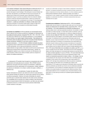 PARTE 2 • Diagnóstico y Evaluación de Enfermedades Respiratorias
PARTE 2 • Diagnóstico y Evaluación de Enfermedades Respiratorias
PARTE 2 • Diagnóstico y Evaluación de Enfermedades Respiratorias
417.e2
en los estudios morfológicos. Estos autores atribuyeron la disminución de la D L CO a
en los estudios morfológicos. Estos autores atribuyeron la disminución de la D L CO a
en los estudios morfológicos. Estos autores atribuyeron la disminución de la D L CO a
en los estudios morfológicos. Estos autores atribuyeron la disminución de la D L CO a
los errores relacionados con la falta de homogeneidad de la ventilación y el
aumento del espacio muerto fisiológico. Ellos atribuyeron la severa limitación del
flujo aéreo, fija espiratorio a la enfermedad intrínseca de los bronquiolos. Se
especuló que la obstrucción bronquiolar causó la hiperinflación dinámica y
atrapamiento de gas, lo que lleva a la pérdida crónica de la retracción elástica
pulmonar a través de mecanismos desconocidos, a pesar de la ausencia de
enfisema macroscópico. Así, la combinación de una mayor TLC plus falsamente
reducida D L CO pueden ser confundidos con enfisema; en tales casos de alta
reducida D L CO pueden ser confundidos con enfisema; en tales casos de alta
reducida D L CO pueden ser confundidos con enfisema; en tales casos de alta
reducida D L CO pueden ser confundidos con enfisema; en tales casos de alta
resolución de escaneo CT de pulmón puede ayudar a aclarar el origen de la
hiperinflación pulmonar como resultado de la enfermedad bronquiolar.
Las fuentes de variabilidad. El ATS ha publicado una recomendación formal
Las fuentes de variabilidad. El ATS ha publicado una recomendación formal
sobre la selección de los valores de referencia y estrategias de interpretación de
las pruebas de función pulmonar, incluyendo FVC, FEV 1, FEV 1 / FVC, FEV 1 / VC, y
las pruebas de función pulmonar, incluyendo FVC, FEV 1, FEV 1 / FVC, FEV 1 / VC, y
las pruebas de función pulmonar, incluyendo FVC, FEV 1, FEV 1 / FVC, FEV 1 / VC, y
las pruebas de función pulmonar, incluyendo FVC, FEV 1, FEV 1 / FVC, FEV 1 / VC, y
las pruebas de función pulmonar, incluyendo FVC, FEV 1, FEV 1 / FVC, FEV 1 / VC, y
las pruebas de función pulmonar, incluyendo FVC, FEV 1, FEV 1 / FVC, FEV 1 / VC, y
las pruebas de función pulmonar, incluyendo FVC, FEV 1, FEV 1 / FVC, FEV 1 / VC, y
los criterios de la definición de una respuesta significativa a un broncodilatador
para los hombres y las mujeres negras y blancas adultas. 6 Esta declaración se
para los hombres y las mujeres negras y blancas adultas. 6 Esta declaración se
para los hombres y las mujeres negras y blancas adultas. 6 Esta declaración se
recomienda valores de referencia derivados de la Encuesta de Salud Nacional y
recomienda valores de referencia derivados de la Encuesta de Salud Nacional y
Examen de Nutrición ( NHANES) III, que incluía a blancos, negros y
Examen de Nutrición ( NHANES) III, que incluía a blancos, negros y
mexicano-americanos. 72-74 En 2010 el Estudio multiétnico de estudio de pulmón
mexicano-americanos. 72-74 En 2010 el Estudio multiétnico de estudio de pulmón
mexicano-americanos. 72-74 En 2010 el Estudio multiétnico de estudio de pulmón
aterosclerosis evaluó el desempeño de las ecuaciones de referencia NHANES III
en 3893 participantes, de los cuales aproximadamente un tercio eran
estadounidenses de origen asiático. Este estudio encontró que las ecuaciones son
válidas para los grupos étnicos mencionados anteriormente y, además, los
investigadores sugirieron que un factor de corrección de 0,88 aplicarse a los
límites previstos e inferior de los valores normales cuando se comparan los
blancos y los asiáticos americanos. 75
blancos y los asiáticos americanos. 75
La declaración ATS también hace hincapié en la importancia del control
de laboratorio de fuentes técnicas de variación, INCLUYENDO estricta
adherencia a las guías ATS para el equipo de rendimiento y calibración,
minimizando los errores relacionados con la temperatura, cuidado validación
de cálculos por ordenador en la compra o cambio de equipo o software , y
debido de sus
los exámenes. A pesar de cierta intra
fuentes individuales de variación caen dentro del control de cada laboratorio,
entre-individuo fuentes de variación son críticos para la elección de los valores
de referencia apropiados. Además, las fuentes ambientales de variación
pertinente para un paciente dado (además de otros datos clínicos relevantes)
son susceptibles de ser conocido por el médico remitente. Esta información
debe ser proporcionada al director del laboratorio, que debe usar para evaluar
la relevancia clínica en un informe de la función pulmonar determinada.
Cuando variación a corto plazo
Consideraciones estadísticas. Distribuciones de FEV 1 y FVC en la población
Consideraciones estadísticas. Distribuciones de FEV 1 y FVC en la población
Consideraciones estadísticas. Distribuciones de FEV 1 y FVC en la población
Consideraciones estadísticas. Distribuciones de FEV 1 y FVC en la población
estudios están cerca de Gauss en el rango de edad media, pero no en los extremos.
Además, las distribuciones de velocidades de flujo y proporciones (FEV 1 / FVC) no
Además, las distribuciones de velocidades de flujo y proporciones (FEV 1 / FVC) no
Además, las distribuciones de velocidades de flujo y proporciones (FEV 1 / FVC) no
son simétricas. 28 Por lo tanto publicaciones que describen las poblaciones de
son simétricas. 28 Por lo tanto publicaciones que describen las poblaciones de
son simétricas. 28 Por lo tanto publicaciones que describen las poblaciones de
referencia deben incluir no sólo las ecuaciones de predicción, sino también un medio
para definir sus límites más bajos. Un límite inferior puede ser estimado a partir de
un modelo de regresión. Para la espirometría, los valores por debajo del percentil 5
se toman como por debajo del "límite inferior de la normalidad." 28 Si hay suficientes
se toman como por debajo del "límite inferior de la normalidad." 28 Si hay suficientes
se toman como por debajo del "límite inferior de la normalidad." 28 Si hay suficientes
mediciones dentro de cada categoría, los percentiles pueden estimarse directamente
de los datos. Si la distribución de las observaciones individuales está cerca de
gaussiano, ya que a veces se encuentra en los niños, el valor de la quinta percentil
puede ser aproximada. Sin embargo, las comparaciones de las espirométrica de
predicción ecuación indican que existe una buena concordancia con el percentil 5.
Por otra parte, como se ha indicado anteriormente, no existe una base estadística
para la práctica común de utilizar el 80% de los valores normales esperados para el
FEV 1 y FVC como el límite inferior de la normalidad en los adultos. para FEF 25% -75% y
FEV 1 y FVC como el límite inferior de la normalidad en los adultos. para FEF 25% -75% y
FEV 1 y FVC como el límite inferior de la normalidad en los adultos. para FEF 25% -75% y
FEV 1 y FVC como el límite inferior de la normalidad en los adultos. para FEF 25% -75% y
FEV 1 y FVC como el límite inferior de la normalidad en los adultos. para FEF 25% -75% y
para los caudales de aire neos instantá-, esta práctica provoca errores significativos
debido a los límites más bajos de lo normal para estos valores son cerca del 50% de
los valores normales esperados. El uso de un FEV fijo 1 / FVC como límite inferior de la
los valores normales esperados. El uso de un FEV fijo 1 / FVC como límite inferior de la
los valores normales esperados. El uso de un FEV fijo 1 / FVC como límite inferior de la
normalidad en los adultos también provoca errores significativos debido a esta
relación es inversamente proporcional a la edad y la altura. 28 Sin embargo, el uso de
relación es inversamente proporcional a la edad y la altura. 28 Sin embargo, el uso de
relación es inversamente proporcional a la edad y la altura. 28 Sin embargo, el uso de
un porcentaje fijo del valor previsto como límite inferior de la normalidad puede ser
aceptable en niños cuando el SD es proporcional al valor medio predicho. En
general, el 5% más bajo de las poblaciones de referencia puede ser considerada
como por debajo del límite inferior de la normalidad para cualquier valor
espirométrica. El ATS sugiere que los laboratorios individuales utilizan ecuaciones de
referencia publicados que describen que más de cerca las poblaciones analizadas
en sus laboratorios. Es útil comparar los resultados observados en 20 a 40 sujetos
locales con las proporcionadas por las ecuaciones de referencia previstos. Estos
temas locales deberían ser los no fumadores de por vida seleccionados por edad,
grupo étnico y el sexo para que coincida con la población general estudiada en el
laboratorio. 75-79
laboratorio. 75-79
causados ​​por la enfermedad, las drogas, el medio ambiente, el tabaquismo, instrumentos de
laboratorio, o los esfuerzos submáximos se excluye, la posición del cuerpo, posición de la
cabeza, la dependencia de los flujos máximos esfuerzos, y los ritmos circadianos causan las
fuentes primarias residuales de variación. 6 factores (por ejemplo, sexo, tamaño, el
fuentes primarias residuales de variación. 6 factores (por ejemplo, sexo, tamaño, el
fuentes primarias residuales de variación. 6 factores (por ejemplo, sexo, tamaño, el
envejecimiento, la raza, y pasados ​​y presentes de salud), los factores ambientales, factores
geográficos, la contaminación del anfitrión, y los factores socioeconómicos hace que la
variabilidad entre los sujetos.
 
