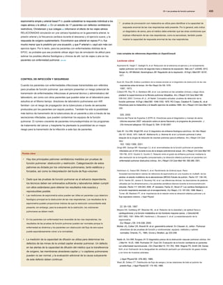 435
25 • Las pruebas de función pulmonar
25 • Las pruebas de función pulmonar
25 • Las pruebas de función pulmonar
■ pruebas de provocación con metacolina se utiliza para identificar si la capacidad de
respuesta anormal de las vías respiratorias está presente. Por lo general, esto indica
un diagnóstico de asma, pero el médico debe entender que las otras condiciones que
implican inflamación de las vías respiratorias, como la sarcoidosis, también puede
mostrar la capacidad de respuesta anormal de las vías respiratorias.
Lista completa de referencias disponibles en ExpertConsult.
Lista completa de referencias disponibles en ExpertConsult.
Lecturas clave
Arjomandi M, Haight T, Sadeghi N, et al: Reducción de la tolerancia al ejercicio y el reclutamiento
capilar pulmonar con humo de segunda mano a distancia de exposición. Más uno 7: e34393, 2012.
capilar pulmonar con humo de segunda mano a distancia de exposición. Más uno 7: e34393, 2012.
capilar pulmonar con humo de segunda mano a distancia de exposición. Más uno 7: e34393, 2012.
Berger AJ, AR Mitchell, Severinghaus JW: Regulación de la respiración. N Engl J Med 297: 92-97,
Berger AJ, AR Mitchell, Severinghaus JW: Regulación de la respiración. N Engl J Med 297: 92-97,
Berger AJ, AR Mitchell, Severinghaus JW: Regulación de la respiración. N Engl J Med 297: 92-97,
1977.
Buist AS, Ross BB: Análisis cuantitativo de la meseta alveolar en el diagnóstico de obstrucción de las vías
respiratorias antes de tiempo. Am Rev Respir Dis 108: 1078-
respiratorias antes de tiempo. Am Rev Respir Dis 108: 1078-
respiratorias antes de tiempo. Am Rev Respir Dis 108: 1078-
1087, 1973.
Collard HR, Rey TE Jr, Bartelson BB, et al: Los cambios en las variables clínicas y ologic dicos
predecir la supervivencia en la fibrosis pulmonar idiopática. Am J Respir Crit Care Med 168:
predecir la supervivencia en la fibrosis pulmonar idiopática. Am J Respir Crit Care Med 168:
predecir la supervivencia en la fibrosis pulmonar idiopática. Am J Respir Crit Care Med 168:
538-542, 2003. Comroe JH Jr, JA Nadel: Conceptos actuales: pruebas de detección de la
función pulmonar. N Engl J Med 282: 1249-1253, 1970. RO Crapo, Casaburi R, Coates AL, et al:
función pulmonar. N Engl J Med 282: 1249-1253, 1970. RO Crapo, Casaburi R, Coates AL, et al:
función pulmonar. N Engl J Med 282: 1249-1253, 1970. RO Crapo, Casaburi R, Coates AL, et al:
Directrices para la metacolina y el desafío ejercicio de análisis-1999. Am J Respir Crit Care Med 161:
Directrices para la metacolina y el desafío ejercicio de análisis-1999. Am J Respir Crit Care Med 161:
Directrices para la metacolina y el desafío ejercicio de análisis-1999. Am J Respir Crit Care Med 161:
309-
329, 2000.
Informe del Panel de Expertos 3 (EPR-3): Directrices para el diagnóstico y manejo de asma
informe-resumen 2007. educación sobre el asma Nacional y el programa de prevención. J
informe-resumen 2007. educación sobre el asma Nacional y el programa de prevención. J
Clin Immunol alérgicos 120 (Suppl 5): S94- S138 2007.
Clin Immunol alérgicos 120 (Suppl 5): S94- S138 2007.
Gelb AF, Oro WM, Wright RR, et al: El diagnóstico de enfisema fisiológica subclínica. Am Rev Respir
Gelb AF, Oro WM, Wright RR, et al: El diagnóstico de enfisema fisiológica subclínica. Am Rev Respir
Dis 107: 50-63, 1973. Gelb AF, McKenna RJ Jr, Brenner M, et al: La función pulmonar 5 años
Dis 107: 50-63, 1973. Gelb AF, McKenna RJ Jr, Brenner M, et al: La función pulmonar 5 años
después de la cirugía de reducción de volumen pulmonar para el enfisema. Am J Respir Crit Care
después de la cirugía de reducción de volumen pulmonar para el enfisema. Am J Respir Crit Care
Med
163: 1562-1566, 2001.
Gingo MR, George MP, Kessinger CJ, et al: anormalidades de la función pulmonar en pacientes
infectados por el VIH durante la era de la terapia antirretroviral actual. Am J Respir Crit Care Med 182:
infectados por el VIH durante la era de la terapia antirretroviral actual. Am J Respir Crit Care Med 182:
infectados por el VIH durante la era de la terapia antirretroviral actual. Am J Respir Crit Care Med 182:
790-796, 2010. Giustini D, Giuntini C: Relación entre el grado de enfisema pulmonar mediante la
alta resolución de la tomografía computarizada y la retracción elástica pulmonar en pacientes con
enfermedad pulmonar obstructiva crónica. Am J Respir Crit Care Med 164: 585-589, 2001.
enfermedad pulmonar obstructiva crónica. Am J Respir Crit Care Med 164: 585-589, 2001.
enfermedad pulmonar obstructiva crónica. Am J Respir Crit Care Med 164: 585-589, 2001.
Hankinson JL, Kawut SM, Shahar E, et al: Rendimiento de América aque- Racic
Sociedad-recomendaron valores de referencia de espirometría en una muestra nic multieth- de los
adultos: el estudio multiétnico de la aterosclerosis (MESA) Estudio de pulmón. Pecho 137: 138-145,
adultos: el estudio multiétnico de la aterosclerosis (MESA) Estudio de pulmón. Pecho 137: 138-145,
adultos: el estudio multiétnico de la aterosclerosis (MESA) Estudio de pulmón. Pecho 137: 138-145,
2010. Hardie GE, Janson S, Boushey HA, et al: Las diferencias étnicas: los descriptores de palabras
utilizadas por los afroamericanos y los pacientes asmáticos blancos durante la broncoconstricción
inducida. Pecho 117: 935-943, 2000. JP Janssens, Pache JC, Nicod LP: Los cambios fisiológicos en
inducida. Pecho 117: 935-943, 2000. JP Janssens, Pache JC, Nicod LP: Los cambios fisiológicos en
inducida. Pecho 117: 935-943, 2000. JP Janssens, Pache JC, Nicod LP: Los cambios fisiológicos en
la función respiratoria asociada con el envejecimiento. Eur Respir J 13: 197-205, 1999. Mead J,
la función respiratoria asociada con el envejecimiento. Eur Respir J 13: 197-205, 1999. Mead J,
la función respiratoria asociada con el envejecimiento. Eur Respir J 13: 197-205, 1999. Mead J,
Turner JM, Macklem PT, et al: Importancia de la relación entre la retracción elástica pulmonar y el
flujo espiratorio máximo. J Appl Physiol
flujo espiratorio máximo. J Appl Physiol
22: 95-108, 1967.
Meyers DA, Goldberg AP, Bleecker ML, et al: Relación de la obesidad y de aptitud física a
cardiopulmonar y la función metabólica en los hombres mayores sanos. J Gerontol 46:
cardiopulmonar y la función metabólica en los hombres mayores sanos. J Gerontol 46:
cardiopulmonar y la función metabólica en los hombres mayores sanos. J Gerontol 46:
M57-M65, 1991. Miller MR, Hankinson J, Brusasco V, et al: La estandarización de la
espirometría.
Eur Respir J 26: 319-338, 2005.
Eur Respir J 26: 319-338, 2005.
Mohler JG, Collier CR, Brandt W, et al: gasometría arterial. En Clausen JL, editor: Pulmonar
Mohler JG, Collier CR, Brandt W, et al: gasometría arterial. En Clausen JL, editor: Pulmonar
directrices de las pruebas de función y controversias: equipos, métodos y valores
normales, Orlando, FL, 1984, Grune y Stratton, pp 223-258.
normales, Orlando, FL, 1984, Grune y Stratton, pp 223-258.
Nadel JA, Oro WM, Burgess JH: El diagnóstico precoz de la obstrucción vascular pulmonar crónica. Am
Nadel JA, Oro WM, Burgess JH: El diagnóstico precoz de la obstrucción vascular pulmonar crónica. Am
J Med 44: 16-25, 1968. Rochester DF, Esaú SA: Evaluación de la función ventilatoria en pacientes
J Med 44: 16-25, 1968. Rochester DF, Esaú SA: Evaluación de la función ventilatoria en pacientes
con enfermedad neuromuscular. Clin Chest Med 15: 751-763, 1994. Wagner PD, Smith CM, Davies
con enfermedad neuromuscular. Clin Chest Med 15: 751-763, 1994. Wagner PD, Smith CM, Davies
con enfermedad neuromuscular. Clin Chest Med 15: 751-763, 1994. Wagner PD, Smith CM, Davies
NJH, et al: Estimación de la desigualdad de ventilación-perfusión por eliminación de gases inertes
y sin toma de muestras arteriales.
J Appl Physiol 59: 376-383, 1985.
J Appl Physiol 59: 376-383, 1985.
West JB, Dollery CT: Distribución de flujo de sangre y la las relaciones de todo el pulmón de
presión-flujo. J Appl Physiol 20: 175-183, 1965.
presión-flujo. J Appl Physiol 20: 175-183, 1965.
presión-flujo. J Appl Physiol 20: 175-183, 1965.
espirometría simple y arterial basal P O 2 puede subestimar la respuesta individual a los
espirometría simple y arterial basal P O 2 puede subestimar la respuesta individual a los
espirometría simple y arterial basal P O 2 puede subestimar la respuesta individual a los
espirometría simple y arterial basal P O 2 puede subestimar la respuesta individual a los
viajes aéreos o la altitud. 342 En un estudio de 17 pacientes con defectos ventilatorios
viajes aéreos o la altitud. 342 En un estudio de 17 pacientes con defectos ventilatorios
viajes aéreos o la altitud. 342 En un estudio de 17 pacientes con defectos ventilatorios
restrictivos, Christensen y sus colegas 343 informaron el efecto de los viajes aéreos
restrictivos, Christensen y sus colegas 343 informaron el efecto de los viajes aéreos
restrictivos, Christensen y sus colegas 343 informaron el efecto de los viajes aéreos
RELAClONADAS simulación en una cámara hipobárica en la gasometría arterial, la
presión arterial y la frecuencia cardiaca durante el descanso y el ejercicio suave, y la
respuesta de oxígeno suplementario. Encontraron que arterial en reposo P O 2 fue
respuesta de oxígeno suplementario. Encontraron que arterial en reposo P O 2 fue
respuesta de oxígeno suplementario. Encontraron que arterial en reposo P O 2 fue
respuesta de oxígeno suplementario. Encontraron que arterial en reposo P O 2 fue
mucho menor que lo predicho por una ecuación, y que P arterial O 2 cayó aún más con
mucho menor que lo predicho por una ecuación, y que P arterial O 2 cayó aún más con
mucho menor que lo predicho por una ecuación, y que P arterial O 2 cayó aún más con
mucho menor que lo predicho por una ecuación, y que P arterial O 2 cayó aún más con
ejercicio ligero. Por lo tanto, para los pacientes con enfermedades distintas de la
EPOC, es probable que sea prudente utilizar algún tipo de simulación de altitud para
estimar los posibles efectos fisiológicos y clínicos de alti- tud de viajes o aire en los
pacientes con enfermedad pulmonar. 344-346
pacientes con enfermedad pulmonar. 344-346
CONTROL DE INFECCIÓN Y SEGURIDAD
Cuando los pacientes con enfermedades infecciosas transmisibles son referidos
para pruebas de función pulmonar, que siempre presentan un riesgo potencial de
transmisión de enfermedades infecciosas al personal técnico y administrativo del
laboratorio, así como con otros pacientes que pueden estar en el laboratorio para
estudios en el Mismo tiempo. directores de laboratorio pulmonares son IAR
familiari- con el riesgo de propagación de la tuberculosis a través de aerosoles
producidos por los pacientes con esputo positivo. También ha sido la posibilidad
más teórico de transmisión de la tuberculosis de un paciente a otro a través de las
secreciones infectadas, que pueden contaminar los equipos de la función
pulmonar. El número creciente de pacientes inmunodeprimidos en los programas
de tratamiento del cáncer y trasplante ha planteado la posibilidad de un mayor
riesgo para la transmisión de la infección a este tipo de pacientes.
Puntos clave
■ Hay dos principales patrones ventilatorios medidos por pruebas de
función pulmonar: obstrucción y restricción. Categorización de estos
patrones es dictada por los volúmenes pulmonares, tanto estáticos y
forzados, así como la interpretación del bucle de flujo-volumen.
■ Dado que las pruebas de función pulmonar es el esfuerzo dependiente,
los técnicos deben ser entrenados suficiente y laboratorios deben cumplir
con altos estándares para obtener los resultados más exactos y
reproducibles posible.
■ Las mediciones de espirometría solos pueden ser útiles en pacientes cuyo deterioro
fisiológico principal es la obstrucción de las vías respiratorias. Los resultados de la
espirometría pueden proporcionar indicios de que la restricción concomitante está
presente; sin embargo, para la evaluación de la restricción, los volúmenes
pulmonares se deben medir.
■ En los pacientes con enfermedad leve reversible de las vías respiratorias, los
resultados de las pruebas de función pulmonar pueden ser normales porque la
enfermedad es dinámica y los pacientes con obstrucción del flujo de aire suave
puede espontáneamente volver a la normalidad.
■ La medición de la capacidad de difusión se utiliza para determinar los
defectos de las minas de la unidad capilar alveolar pulmonar. Un defecto
en las alertas de la capacidad de difusión del médico que la transferencia
de oxígeno, las membranas alveolares-capilar y / o capilares pulmonares
pueden no ser normal, y la evaluación adicional de la causa subyacente
de este defecto deben continuar.
 