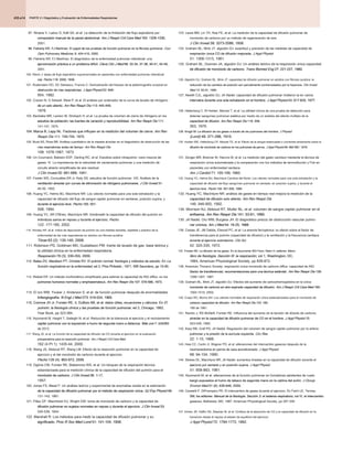 PARTE 2 • Diagnóstico y Evaluación de Enfermedades Respiratorias
PARTE 2 • Diagnóstico y Evaluación de Enfermedades Respiratorias
PARTE 2 • Diagnóstico y Evaluación de Enfermedades Respiratorias
435.e14
97. Ninane V, Leduc D, Kafi SA, et al: La detección de la limitación del flujo espiratorio por
compresión manual de la pared abdominal. Am J Respir Crit Care Med 163: 1326-1330,
compresión manual de la pared abdominal. Am J Respir Crit Care Med 163: 1326-1330,
compresión manual de la pared abdominal. Am J Respir Crit Care Med 163: 1326-1330,
2001.
98. Flaherty KR, FJ Martínez: El papel de las pruebas de función pulmonar en la fibrosis pulmonar. Curr
98. Flaherty KR, FJ Martínez: El papel de las pruebas de función pulmonar en la fibrosis pulmonar. Curr
Opin Pulmonary Medicine, 6: 404-410, 2000.
Opin Pulmonary Medicine, 6: 404-410, 2000.
99. Flaherty KR, FJ Martínez: El diagnóstico de la enfermedad pulmonar intersticial: una
aproximación práctica a un problema difícil. Cleve Clin J Med 68: 33-34, 37-38, 40-41, 45-49,
aproximación práctica a un problema difícil. Cleve Clin J Med 68: 33-34, 37-38, 40-41, 45-49,
aproximación práctica a un problema difícil. Cleve Clin J Med 68: 33-34, 37-38, 40-41, 45-49,
2001.
100. Reich J: tasas de flujo espiratorio supranormales en pacientes con enfermedad pulmonar intersticial
cial. Pecho 118: 2000, 1836.
cial. Pecho 118: 2000, 1836.
cial. Pecho 118: 2000, 1836.
101. Rodenstein DO, DC Stanescu, Francis C: Demostración del fracaso de la pletismografía corporal en
obstrucción de vías respiratorias. J Appl Physiol 52: 949-
obstrucción de vías respiratorias. J Appl Physiol 52: 949-
obstrucción de vías respiratorias. J Appl Physiol 52: 949-
954, 1982.
102. Craven N, G Sidwall, West P, et al: El análisis por ordenador de la curva de lavado de nitrógeno
de un solo aliento. Am Rev Respir Dis 113: 445-449,
de un solo aliento. Am Rev Respir Dis 113: 445-449,
de un solo aliento. Am Rev Respir Dis 113: 445-449,
1976.
103. Becklake MR, Leclerc M, Strobach H, et al: La prueba de volumen de cierre de nitrógeno en los
estudios de población: las fuentes de variación y reproducibilidad. Am Rev Respir Dis 111:
estudios de población: las fuentes de variación y reproducibilidad. Am Rev Respir Dis 111:
estudios de población: las fuentes de variación y reproducibilidad. Am Rev Respir Dis 111:
141-147, 1975.
104. Marca B, Lapp NL: Factores que influyen en la medición del volumen de cierre. Am Rev
104. Marca B, Lapp NL: Factores que influyen en la medición del volumen de cierre. Am Rev
Respir Dis 111: 749-754, 1975.
Respir Dis 111: 749-754, 1975.
105. Buist AS, Ross BB: Análisis cuantitativo de la meseta alveolar en el diagnóstico de obstrucción de las
vías respiratorias antes de tiempo. Am Rev Respir Dis
vías respiratorias antes de tiempo. Am Rev Respir Dis
108: 1078-1087, 1973.
106. Un Cournand, Baldwin EDF, Darling RC, et al: Estudios sobre intrapulmo- nario mezcla de
gases. IV. La importancia de la velocidad de vaciamiento pulmonar y una medición de
circuito abierto simplificada de aire residual.
J Clin Invest 20: 681-689, 1941.
J Clin Invest 20: 681-689, 1941.
107. Fowler WS, Cornualles ER Jr, Kety SS: estudios de función pulmonar. VIII. Análisis de la
ventilación alveolar por curvas de eliminación de nitrógeno pulmonares. J Clin Invest 31:
ventilación alveolar por curvas de eliminación de nitrógeno pulmonares. J Clin Invest 31:
ventilación alveolar por curvas de eliminación de nitrógeno pulmonares. J Clin Invest 31:
40-50, 1952.
108. Huang YC, Helms MJ, MacIntyre NR: Los valores normales para una sola exhalación y la
capacidad de difusión del flujo de sangre capilar pulmonar en sentarse, posición supina, y
durante el ejercicio leve. Pecho 105: 501-
durante el ejercicio leve. Pecho 105: 501-
durante el ejercicio leve. Pecho 105: 501-
508, 1994.
109. Huang YC, SR O'Brien, MacIntyre NR: Intrabreath la capacidad de difusión del pulmón en
individuos sanos en reposo y durante el ejercicio. Pecho
individuos sanos en reposo y durante el ejercicio. Pecho
122: 177-185, 2002.
110. Horsley AR, et al: índice de depuración de pulmón es una medida sensible, repetible y práctico de la
enfermedad de las vías respiratorias en adultos con fibrosis quística.
Tórax 63 (2): 135-140, 2008.
Tórax 63 (2): 135-140, 2008.
111. Robinson PD, Goldman MD, Gustafsson PM: Inerte de lavado de gas: base teórica y
la utilidad clínica en la enfermedad respiratoria.
Respiración 78 (3): 339-355, 2009.
Respiración 78 (3): 339-355, 2009.
112. Bates DV, Macklem PT, Christie RV: El pulmón normal: fisiología y métodos de estudio. En La
112. Bates DV, Macklem PT, Christie RV: El pulmón normal: fisiología y métodos de estudio. En La
función respiratoria en la enfermedad, ed 2, Phia Philadel-, 1971, WB Saunders, pp 10-95.
función respiratoria en la enfermedad, ed 2, Phia Philadel-, 1971, WB Saunders, pp 10-95.
113. Weibel ER: Un método morfométrico simplificado para estimar la capacidad de ING diffus- en los
pulmones humanos normales y emphasematous. Am Rev Respir Dis 107: 579-588, 1973.
pulmones humanos normales y emphasematous. Am Rev Respir Dis 107: 579-588, 1973.
pulmones humanos normales y emphasematous. Am Rev Respir Dis 107: 579-588, 1973.
114. El oro WM, Youker J, Anderson S, et al: de función pulmonar después de anormalidades
linfangiografía. N Engl J Med 273: 519-524, 1965.
linfangiografía. N Engl J Med 273: 519-524, 1965.
linfangiografía. N Engl J Med 273: 519-524, 1965.
115. Comroe JH Jr, Forster RE, II, DuBois AB, et al: datos útiles, ecuaciones y cálculos. En El
115. Comroe JH Jr, Forster RE, II, DuBois AB, et al: datos útiles, ecuaciones y cálculos. En El
pulmón: la fisiología clínica y las pruebas de función pulmonar, ed 2, Chicago, 1962,
pulmón: la fisiología clínica y las pruebas de función pulmonar, ed 2, Chicago, 1962,
Year Book, pp 323-364.
116. Arjomandi M, Haight T, Sadeghi N, et al: Reducción de la tolerancia al ejercicio y el reclutamiento
capilar pulmonar con la exposición a humo de segunda mano a distancia. Más uno 7: e34393
capilar pulmonar con la exposición a humo de segunda mano a distancia. Más uno 7: e34393
capilar pulmonar con la exposición a humo de segunda mano a distancia. Más uno 7: e34393
de 2012.
117. Wang JS, et al: La función de la capacidad de difusión de CO durante el ejercicio en la evaluación
preoperatoria para la resección pulmonar. Am J Respir Crit Care Med
preoperatoria para la resección pulmonar. Am J Respir Crit Care Med
162 (4 Pt 1): 1435-44, 2000.
118. Wang JS, Abboud RT, Wang LM: Efecto de la resección pulmonar en la capacidad de
ejercicio y el del monóxido de carbono durante el ejercicio.
Pecho 129 (4): 863-872, 2006.
Pecho 129 (4): 863-872, 2006.
119. Ogilvie CM, Forster RE, Blakemore WS, et al: Un bloqueo de la respiración técnica
estandarizada para la medición clínica de la capacidad de difusión del pulmón para el
monóxido de carbono. J Clin Invest 36: 1-17,
monóxido de carbono. J Clin Invest 36: 1-17,
monóxido de carbono. J Clin Invest 36: 1-17,
1957.
120. Jones FS, Mead F: Un análisis teórico y experimental de anomalías reside en la estimación
de la capacidad de difusión pulmonar por el método de respiración única. QJ Exp Physiol 46:
de la capacidad de difusión pulmonar por el método de respiración única. QJ Exp Physiol 46:
de la capacidad de difusión pulmonar por el método de respiración única. QJ Exp Physiol 46:
131-143, 1961.
121. Filley GF, MacIntosh DJ, Wright GW: toma de monóxido de carbono y la capacidad de
difusión pulmonar en sujetos normales en reposo y durante el ejercicio. J Clin Invest 33:
difusión pulmonar en sujetos normales en reposo y durante el ejercicio. J Clin Invest 33:
difusión pulmonar en sujetos normales en reposo y durante el ejercicio. J Clin Invest 33:
530-539, 1954.
122. Marshall R: Los métodos para medir la capacidad de difusión pulmonar y su
significado. Proc R Soc Med Lond 51: 101-104, 1958.
significado. Proc R Soc Med Lond 51: 101-104, 1958.
significado. Proc R Soc Med Lond 51: 101-104, 1958.
123. Lewis BM, Lin TH, Noe FE, et al: La medición de la capacidad de difusión pulmonar de
monóxido de carbono por un método de regeneración de aire.
J Clin Invest 38: 2073-2086, 1958.
J Clin Invest 38: 2073-2086, 1958.
124. Graham BL, Mink JT, algodón DJ: exactitud y precisión de las medidas de capacidad de
respiración única CO de difusión mejorada. J Appl Physiol
respiración única CO de difusión mejorada. J Appl Physiol
51: 1306-1313, 1981.
125. Graham BL, Dosman JA, algodón DJ: Un análisis teórico de la respiración única capacidad
de difusión de monóxido de carbono. Trans Biomed Eng 27: 221-227, 1980.
de difusión de monóxido de carbono. Trans Biomed Eng 27: 221-227, 1980.
de difusión de monóxido de carbono. Trans Biomed Eng 27: 221-227, 1980.
126. Algodón DJ, Graham BL, Mink JT: capacidad de difusión pulmonar en adultos con fibrosis quística: la
reducción de los cambios de posición son parcialmente contrarrestados por la hiperoxia. Clin Invest
reducción de los cambios de posición son parcialmente contrarrestados por la hiperoxia. Clin Invest
Med 13: 82-91, 1990.
Med 13: 82-91, 1990.
127. Newth CJL, algodón DJ, JA Nadel: capacidad de difusión pulmonar midieron la en varios
intervalos durante una sola exhalación en el hombre. J Appl Physiol 43: 617-625, 1977.
intervalos durante una sola exhalación en el hombre. J Appl Physiol 43: 617-625, 1977.
intervalos durante una sola exhalación en el hombre. J Appl Physiol 43: 617-625, 1977.
128. Hallenborg C, W Holden, Menzel T, et al: La utilidad clínica de una prueba de detección para
detectar sanguíneo pulmonar estática por medio de un análisis del aliento múltiplo de la
capacidad de difusión. Am Rev Respir Dis 119: 349-
capacidad de difusión. Am Rev Respir Dis 119: 349-
capacidad de difusión. Am Rev Respir Dis 119: 349-
353, 1979.
129. Krogh M: La difusión de los gases a través de los pulmones del hombre. J Physiol
129. Krogh M: La difusión de los gases a través de los pulmones del hombre. J Physiol
(Lond) 49: 271-296, 1915.
(Lond) 49: 271-296, 1915.
130. Holden WE, Hallenborg CP, Menzel TE, et al: Efecto de la sangre estancadas o corrientes lentamente sobre la
difusión de monóxido de carbono en los pulmones de perros. J Appl Physiol 46: 992-997, 1979.
difusión de monóxido de carbono en los pulmones de perros. J Appl Physiol 46: 992-997, 1979.
difusión de monóxido de carbono en los pulmones de perros. J Appl Physiol 46: 992-997, 1979.
131. Zenger MR, Brenner M, Haruno M, et al: La medición del gasto cardíaco mediante la técnica de
respiración única automatizada y la comparación con los métodos de termodilución y Fick en
pacientes con enfermedad cardiaca.
Am J Cardiol 71: 105-109, 1993.
Am J Cardiol 71: 105-109, 1993.
132. Huang YC, Helms MJ, MacIntyre Carolina del Norte: Los valores normales para una sola exhalación y la
capacidad de difusión del flujo sanguíneo pulmonar en sentado, en posición supina, y durante el
ejercicio leve. Pecho 104: 501-508, 1994.
ejercicio leve. Pecho 104: 501-508, 1994.
ejercicio leve. Pecho 104: 501-508, 1994.
133. Huang YC, MacIntyre NR: análisis de gases en tiempo real mejora la medición de la
capacidad de difusión solo aliento. Am Rev Respir Dis
capacidad de difusión solo aliento. Am Rev Respir Dis
146: 946-950, 1992.
134. Morrison NJ, Abboud RT, Muller NL, et al: volumen de sangre capilar pulmonar en el
enfisema. Am Rev Respir Dis 141: 53-61, 1990.
enfisema. Am Rev Respir Dis 141: 53-61, 1990.
enfisema. Am Rev Respir Dis 141: 53-61, 1990.
135. JA Nadel, Oro WM, Burgess JH: El diagnóstico precoz de obstrucción vascular pulmo-
nar crónica. Am J Med 44: 16-25, 1968.
nar crónica. Am J Med 44: 16-25, 1968.
nar crónica. Am J Med 44: 16-25, 1968.
136. Costas JE, JM Dabbs, Elwood PC, et al: La anemia ferropénica: su efecto sobre el factor de
transferencia para el pulmón (capacidad de difusión) y la ventilación y la frecuencia cardiaca
durante el ejercicio submáximo. Clin Sci
durante el ejercicio submáximo. Clin Sci
42: 325-335, 1972.
137. Forster RE: La difusión de los gases. En el documento WO Fenn, Rahn H, editores: Mano-
137. Forster RE: La difusión de los gases. En el documento WO Fenn, Rahn H, editores: Mano-
libro de fisiología. Sección III: la respiración, vol 1, Washington, DC,
libro de fisiología. Sección III: la respiración, vol 1, Washington, DC,
1964, American Physiological Society, pp 839-872.
138. American Thoracic Society: respiración única monóxido de carbono diffus- capacidad de ING
(factor de transferencia): recomendaciones para una técnica estándar. Am Rev Respir Dis 136:
(factor de transferencia): recomendaciones para una técnica estándar. Am Rev Respir Dis 136:
(factor de transferencia): recomendaciones para una técnica estándar. Am Rev Respir Dis 136:
1299-1307, 1987.
139. Graham BL, Mink JT, algodón DJ: Efectos del aumento de carboxihemoglobina en la única
monóxido de carbono en aire espirado capacidad de difusión. Am J Respir Crit Care Med 165:
monóxido de carbono en aire espirado capacidad de difusión. Am J Respir Crit Care Med 165:
monóxido de carbono en aire espirado capacidad de difusión. Am J Respir Crit Care Med 165:
1504-1510, 2002.
140. Crapo RO, Morris AH: Los valores normales de respiración única estandarizados para el monóxido de
carbono capacidad de difusión. Am Rev Respir Dis 123: 185-
carbono capacidad de difusión. Am Rev Respir Dis 123: 185-
carbono capacidad de difusión. Am Rev Respir Dis 123: 185-
189 de 1981.
141. Rankin J, RS McNeill, Forster RE: Influencia del aumento de la tensión de dióxido de carbono
alveolar en la capacidad de difusión pulmonar de CO en el hombre. J Appl Physiol 15:
alveolar en la capacidad de difusión pulmonar de CO en el hombre. J Appl Physiol 15:
alveolar en la capacidad de difusión pulmonar de CO en el hombre. J Appl Physiol 15:
543-549, 1960.
142. Karp RB, Graf PD, JA Nadel: Regulación del volumen de sangre capilar pulmonar por la arteria
pulmonar y la presión de la aurícula izquierda. Circ Res
pulmonar y la presión de la aurícula izquierda. Circ Res
22: 1-10, 1968.
143. Hsia CC, Carlin JI, Wagner PD, et al: alteraciones del intercambio gaseoso después de la
neumonectomía en perros de caza acondicionado. J Appl Physiol
neumonectomía en perros de caza acondicionado. J Appl Physiol
68: 94-104, 1990.
144. Stokes DL, Macintyre NR, JA Nadel: aumentos lineales en la capacidad de difusión durante el
ejercicio por sentado y en posición supina. J Appl Physiol
ejercicio por sentado y en posición supina. J Appl Physiol
51: 858-863, 1981.
145. Arjomandi M, et al: alteraciones de la función pulmonar en fumadores asistentes de vuelo
bargo expuestos al humo de tabaco de segunda mano en la cabina del avión. J Occup
bargo expuestos al humo de tabaco de segunda mano en la cabina del avión. J Occup
Environ Med 51 (6): 639-646, 2009.
Environ Med 51 (6): 639-646, 2009.
146. Ceretelli P, DiPrampero PE: El intercambio de gases durante el ejercicio. En Farhi LE, Tenney
SM, los editores: Manual de la fisiología. Sección 3: el sistema respiratorio, vol IV, el intercambio
SM, los editores: Manual de la fisiología. Sección 3: el sistema respiratorio, vol IV, el intercambio
SM, los editores: Manual de la fisiología. Sección 3: el sistema respiratorio, vol IV, el intercambio
gaseoso, Bethesda, MD, 1987, American Physiological Society, pp 297-339.
147. Kinker JR, Haffor AS, Stephan M, et al: Cinética de la absorción de CO y la capacidad de difusión en la
transición desde el reposo al estado de equilibrio del ejercicio.
J Appl Physiol 72: 1764-1772, 1992.
J Appl Physiol 72: 1764-1772, 1992.
 