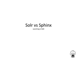 Solrvs Sphinxsearching in RoR 