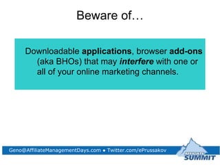 <ul><li>Beware of… </li></ul>Downloadable  applications , browser  add-ons  (aka BHOs) that may  interfere  with one or al...