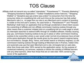 <ul><li>TOS Clause </li></ul>Affiliate shall not transmit any so-called &quot;interstitials,&quot; &quot;Parasiteware™,&qu...