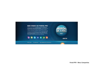 PRV             MENU CAMPANHAS              8




Baião de Dois




                                 Portal PRV - Menu Campanhas
 