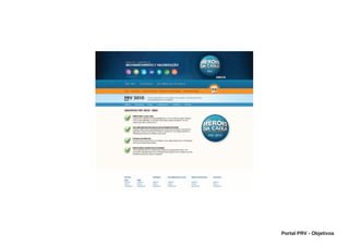 PRV             OBJETIVOS PRV2010 REDE      11




Baião de Dois




                                         Portal PRV - Objetivos
 