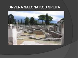 DRVENA SALONA KOD SPLITA

 