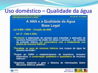 Uso doméstico – Qualidade da água
 