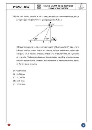 1º ANO - 2012 COLÉGIO MILITAR DO RIO DE JANEIRO
PROVA DE MATEMÁTICA
______
Cmt
4
 