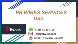 PR WIRES SERVICES
USA
info@prwires.com
https://www.prwires.com/
+1 (855) 222-4111
info@prwires.com
 