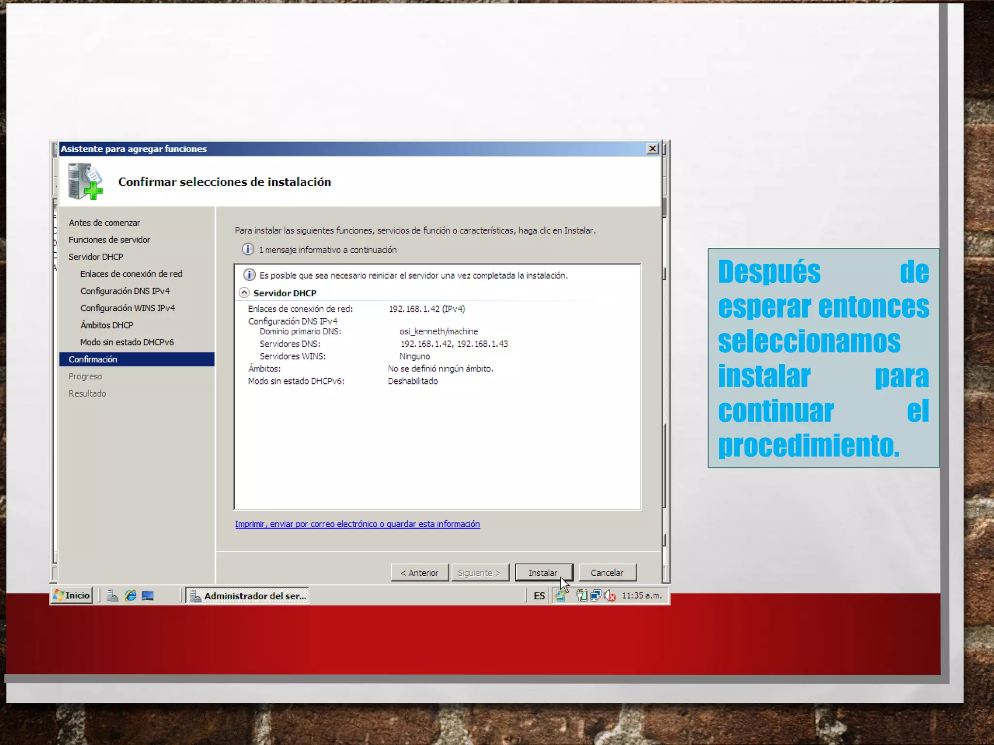 Después de
esperar entonces
seleccionamos
instalar para
continuar el
procedimiento.
 