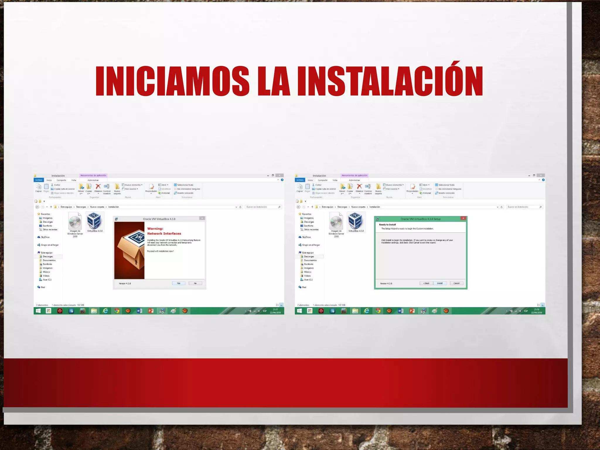 INICIAMOS LA INSTALACIÓN
 