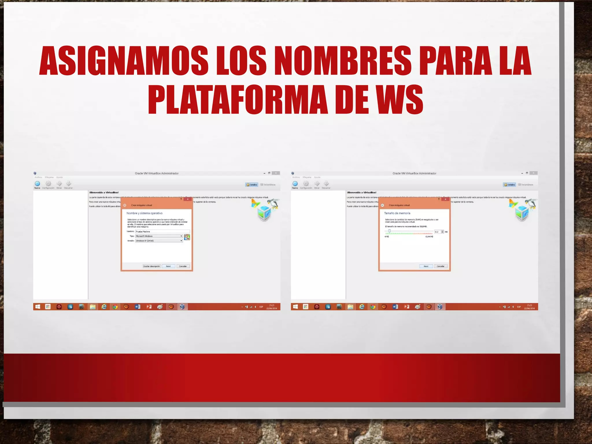 ASIGNAMOS LOS NOMBRES PARA LA
PLATAFORMA DE WS
 