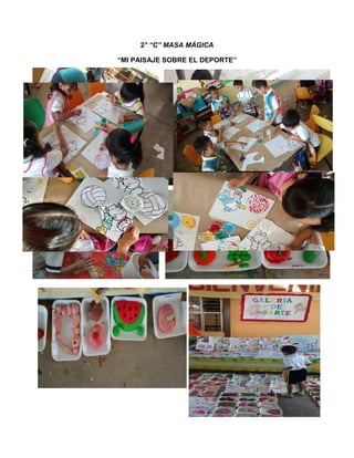 2° “C” MASA MÁGICA
“MI PAISAJE SOBRE EL DEPORTE”
 