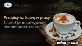 Tytuł: Przepisy na kawę w pracy –
sprawdź, jak nadać wyjątkowy
charakter każdej filiżance
 