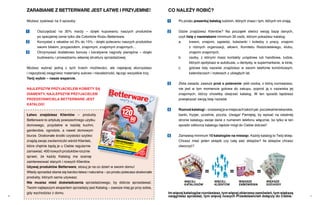 zaraBiaNie z BetterWare jest łatWe i PrzyjemNe!                                                                                                                               co Należy roBić?

    Możesz zyskiwać na 3 sposoby:                                                                                                                                                 1     Po prostu prezentuj katalog ludziom, których znasz i tym, których oni znają.


    1        Oszczędzać na 30% marży – dzięki kupowaniu naszych produktów                                                                                                         2     Gdzie znajdziesz Klientów? Na początek stwórz swoją bazę danych,
             po specjalnej cenie tylko dla Członków Klubu Betterware.                                                                                                                   czyli listę z nazwiskami minimum 30 osób, którym pokażesz katalog:
    2        Korzystać z rabatów od 3% do 15% - dzięki polecaniu naszych produktów                                                                                                      a.      krewni, znajomi, sąsiedzi, koleżanki i koledzy z pracy, znajomi
             swoim bliskim, przyjaciołom, znajomym, znajomym znajomych...                                                                                                                       z różnych organizacji, siłowni, Komitetu Rodzicielskiego, klubu,
    3        Otrzymywać dodatkowo bonusy i lukratywne nagrody pieniężne – dzięki                                                                                                                znajomi znajomych,
             budowaniu i prowadzeniu własnej struktury sprzedażowej.                                                                                                                    b.      osoby, z którymi masz kontakty urzędowe lub handlowe, ludzie,
                                                                                                                                                                                                których spotykasz w autobusie, u dentysty, w supermarkecie, w kinie,
    Możesz wybrać jedną z tych trzech możliwości, ale najwięcej skorzystasz                                                                                                             c.      gotowe listy nazwisk znajdziesz w swoim telefonie komórkowym,
    i najszybciej osiągniesz materialny sukces i niezależność, łącząc wszystkie trzy.                                                                                                           kalendarzach i notesach z ubiegłych lat.
    twój wybór – nasze wsparcie.
                                                                                                                                                                                  3     Złota zasada: zawsze proś o polecenie: jeśli osoba, z którą rozmawiasz,
    NajlePszym Przyjacielem koBiety są                                                                                                                                                  nie jest w tym momencie gotowa do zakupu, poproś ją o nazwiska jej
    diameNty, NajlePszym Przyjacielem                                         NR 3/
                                                                                    08
                                                                                                                                                                                        znajomych, którzy chcieliby obejrzeć katalog. W ten sposób będziesz
    PrzedstaWiciela BetterWare jest                                                                                                                                                     powiększać swoją listę nazwisk
    katalog!

                                                                                                             120
                                                                                                                          PONAD
                                                                                                                                                                                  4     roznoś katalogi – zostawiaj je w miejscach takich jak: poczekalnie lekarskie,
    łatwo znajdziesz klientów – produkty                                            PROMO                                                                                               banki, fryzjer, uczelnie, poczta. Uwaga! Pamiętaj, by wpisać na ostatniej
                                                                                                60
                                                                                            CJI

    Betterware to artykuły powszechnego użytku                                                                                          NOWOŚ
                                                                                                                                                       CI
                                                                                                                                                                                        stronie katalogu swoje dane z numerem telefonu włącznie, bo tylko w ten
    domowego, przydatne w każdej kuchni,                                                                                                                                                sposób odbiorca katalogu będzie mógł do Ciebie dotrzeć!
    garderobie, ogrodzie, a nawet domowym                                           OSZCZĘD

                                                                     30
                                                                                           Ź



    biurze. Doskonałe środki czystości szybko                                                                                                                                     5     Zamawiaj minimum 10 katalogów na miesiąc. Każdy katalog to Twój sklep.
                                                                                         %




    znajdą swoje zwolenniczki wśród Klientek,                            PRZY
                                                                        Nowy ka SPIESZA
                                                                                                                                                                                        Chcesz mieć jeden sklepik czy całą sieć sklepów? Ile sklepów chcesz
                                                                                talog co      MY
                                                                                         2 miesiąc !
    które chętnie będą je u Ciebie regularnie                                                                                                                                           otworzyć?
                                                                                         MISECZKI
                                                                                                  e
                                                                                         Kod 37 DO PRZYRZĄD
                                                                                                 704               ZANIA JAJ
                                                   WAŻN                                  Więcej                              EK PO AN
                                                        Y OD 1
                                                                                                informacj                             GIELSKU
                                                                                                          i na stroni
                                                               LIPCA                              11                NYe6
                                                                                                                                                        ,90
                                                                     DO 31                                       CE
    zamawiać. 400 nowych produktów rocznie
                                                                                                                                    Cena reg
                                                                           SIERP
                                                                                                                                             ularna:
                                                                                                             NE
                                                                                                                                                       16,99
                                                                                 NIA 20                    AL IPCU
                                                                                        08 RO            J
                                                                                                                                                                              .
                                                                                              KU
                                                                                                                                                                           TR
                                                                                                       EC L                                                           ŹN
                                                                                                                                                                         AS
                                                                                                     SP W 8-29                                                      WD



    sprawi, że każdy Katalog ma szansę
                                                                                                                                                                 RA
                                                                                                                                                               SP
                                                                                                               2



    zainteresować starych i nowych Klientów.
    Używaj produktów Betterware, stosuj je na co dzień w swoim domu!
    Wtedy sprzedaż stanie się bardzo łatwa i naturalna – po prostu polecasz doskonałe                                                                                                                    =                 =                =
    produkty, których sama używasz.
    Nie musisz mieć doświadczenia sprzedażowego, by dobrze sprzedawać.                                                                                                                     Więcej               Więcej          Większe            Większe
                                                                                                                                                                                           katalogóW            klieNtóW        zamóWieNia         dochody
    Twoim najlepszym ekspertem sprzedaży jest Katalog – zawsze miej go przy sobie,
    gdy wychodzisz z domu.                                                                                                                                                        im więcej katalogów rozniesiesz, tym więcej zbierzesz zamówień, tym większą
8                                                                                                                                                                                 osiągniesz sprzedaż, tym więcej nowych Przedstawicieli dołączy do ciebie.             9
 