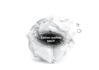 Édition leaflets
     SNCF
 