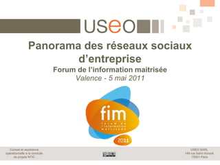 Panorama des réseaux sociauxd’entrepriseForum de l’information maitrisée Valence - 5 mai 2011 