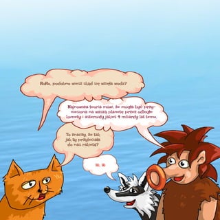 RoRo, podobno wiesz skąd się wzięła woda?

Najnowsza teoria mówi, że mogła być przyniesiona na waszą planetę przez odległe
komety i asteroidy jakieś 4 miliardy lat temu.

To znaczy, że tak
jak ty przyleciała
do nas rakietą?

Hi, Hi

 