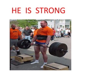 HE  IS  STRONG<br />