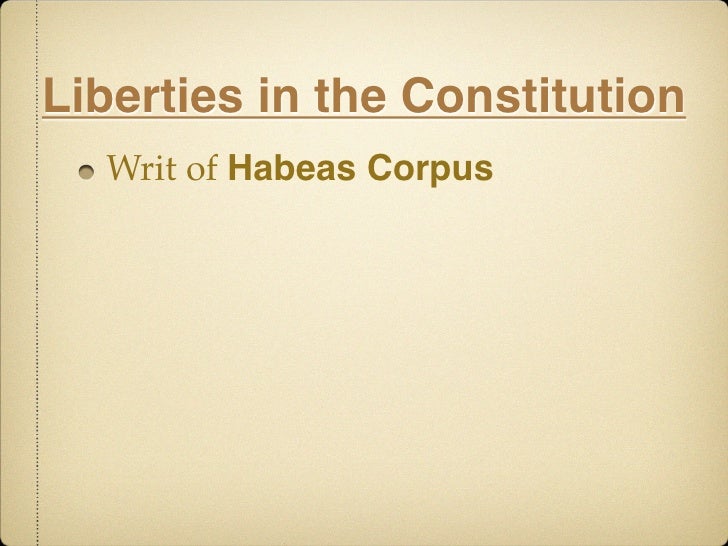 civil liberties habeus corpus and the Lost liberties habeas corpus is not a fancy legal term, it's the freedom from being throw in prison illegally, with no help and no end in sight this aclu timeline offers several key dates in the history of habeas corpus, beginning in thirteenth century england and continuing through the controversial signing of the military commissions act of. civil liberties habeus corpus and the Lost liberties habeas corpus is not a fancy legal term, it's the freedom from being throw in prison illegally, with no help and no end in sight this aclu timeline offers several key dates in the history of habeas corpus, beginning in thirteenth century england and continuing through the controversial signing of the military commissions act of.