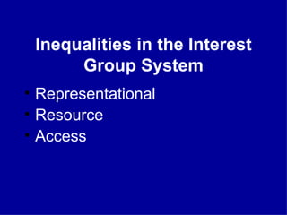 Inequalities in the Interest Group System Representational Resource Access 