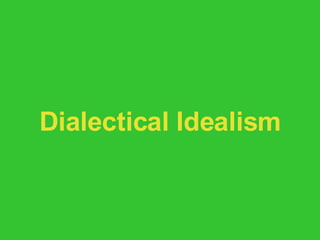 Dialectical Idealism 