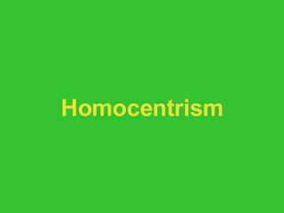 Homocentrism 