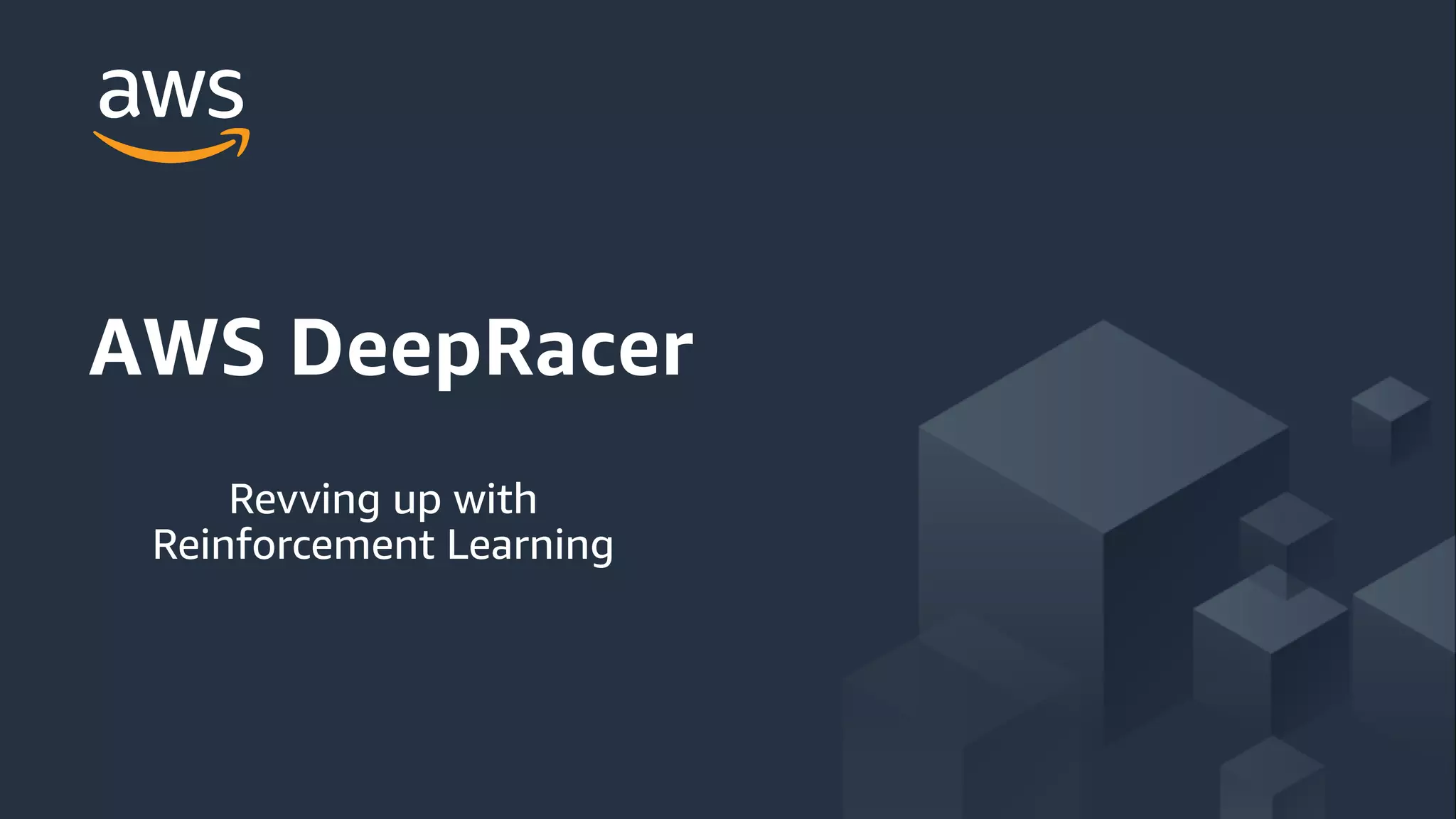 © 2019, Amazon Web Services, Inc. or its Affiliates. All rights reserved.
AWS DeepRacer
Revving up with
Reinforcement Learning
 